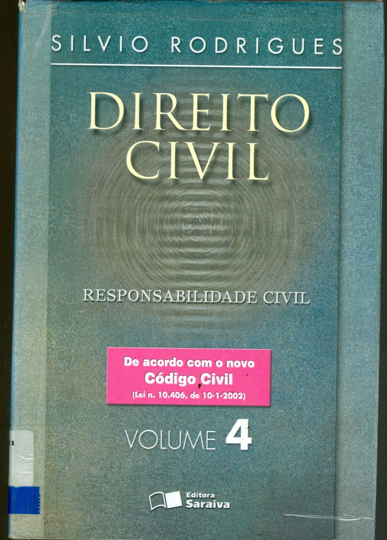 DIREITO CIVIL: RESPONSABILIDADE CIVIL - V. 4 