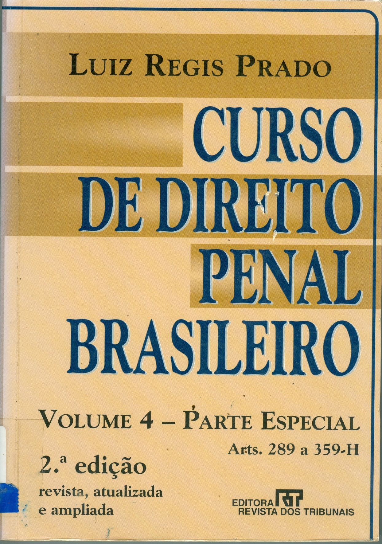 CURSO DE DIREITO PENAL BRASILEIRO: PARTE ESPECIAL, ARTS. 289-359 - V. 4