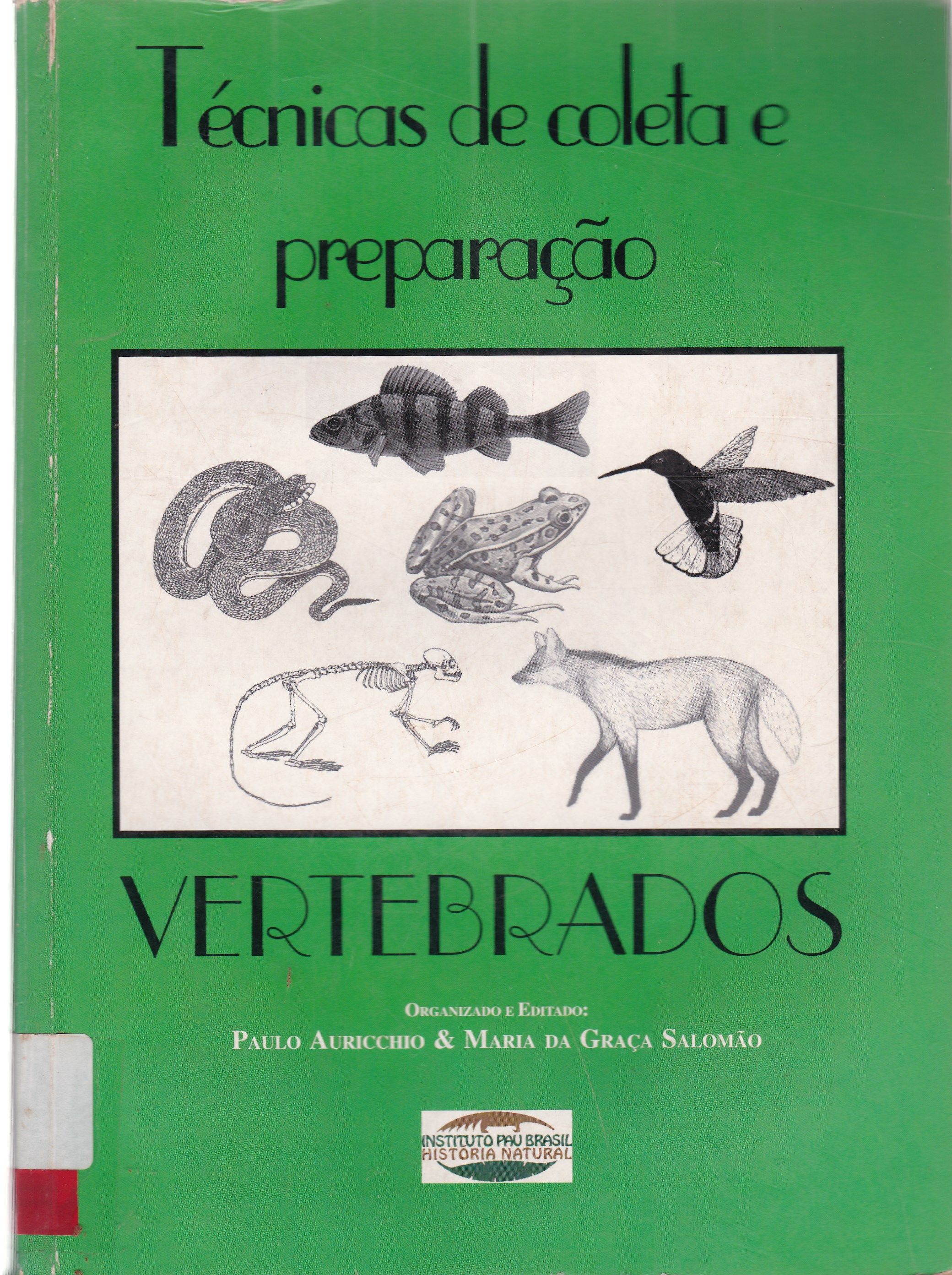 TÉCNICAS DE COLETA E PREPARAÇÃO E VERTEBRADOS PARA FINS CIENTÍFICOS E DIDÁTICOS