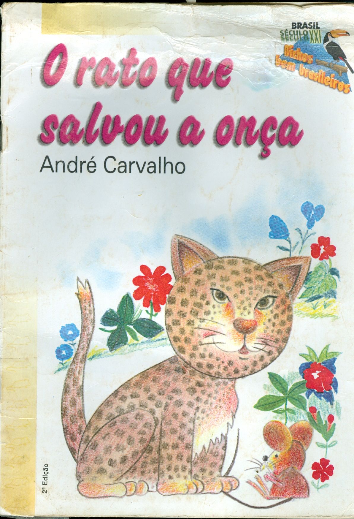 O RATO QUE SALVOU A ONÇA - COLEÇÃO
