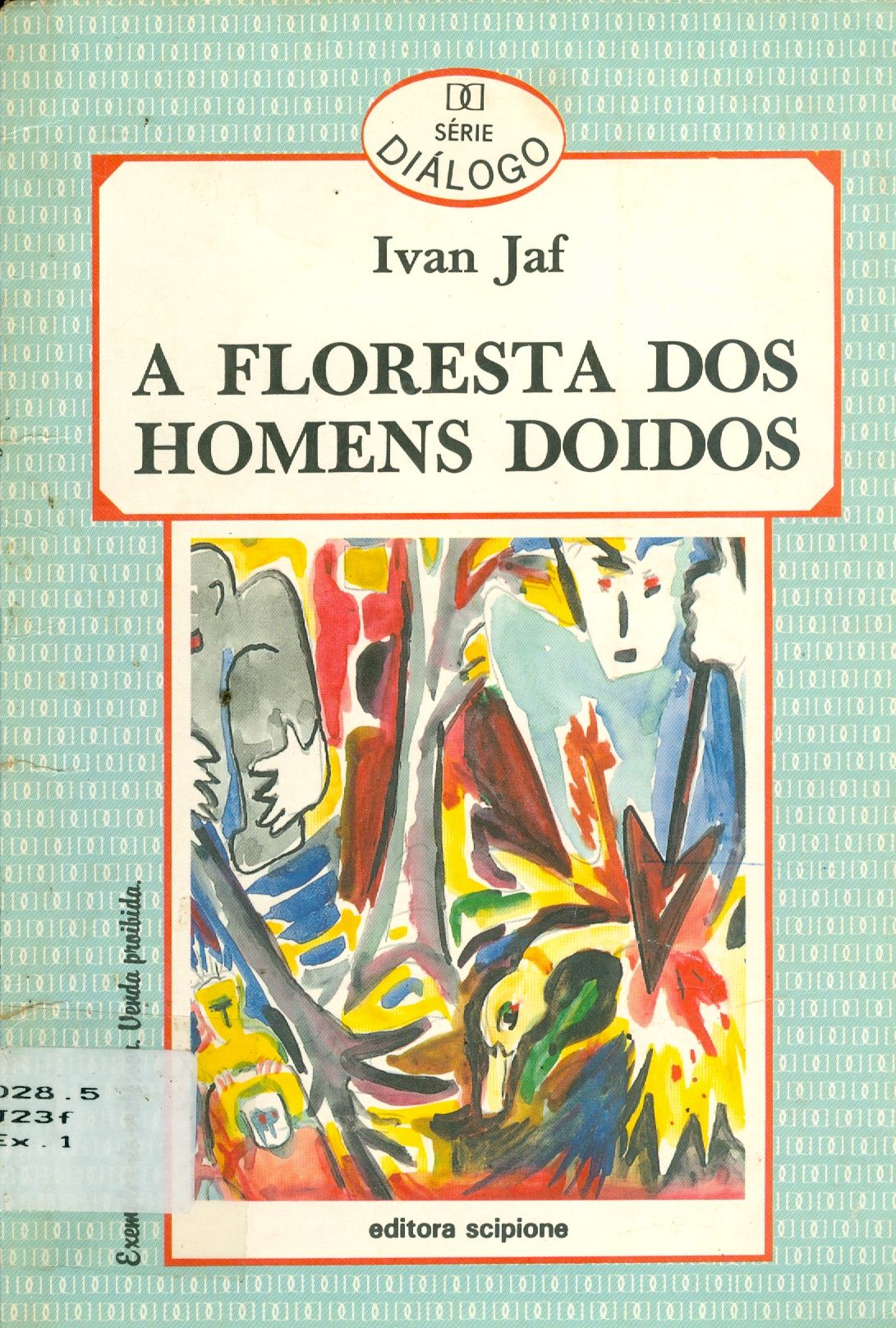 A FLORESTA DOS HOMENS DOIDOS