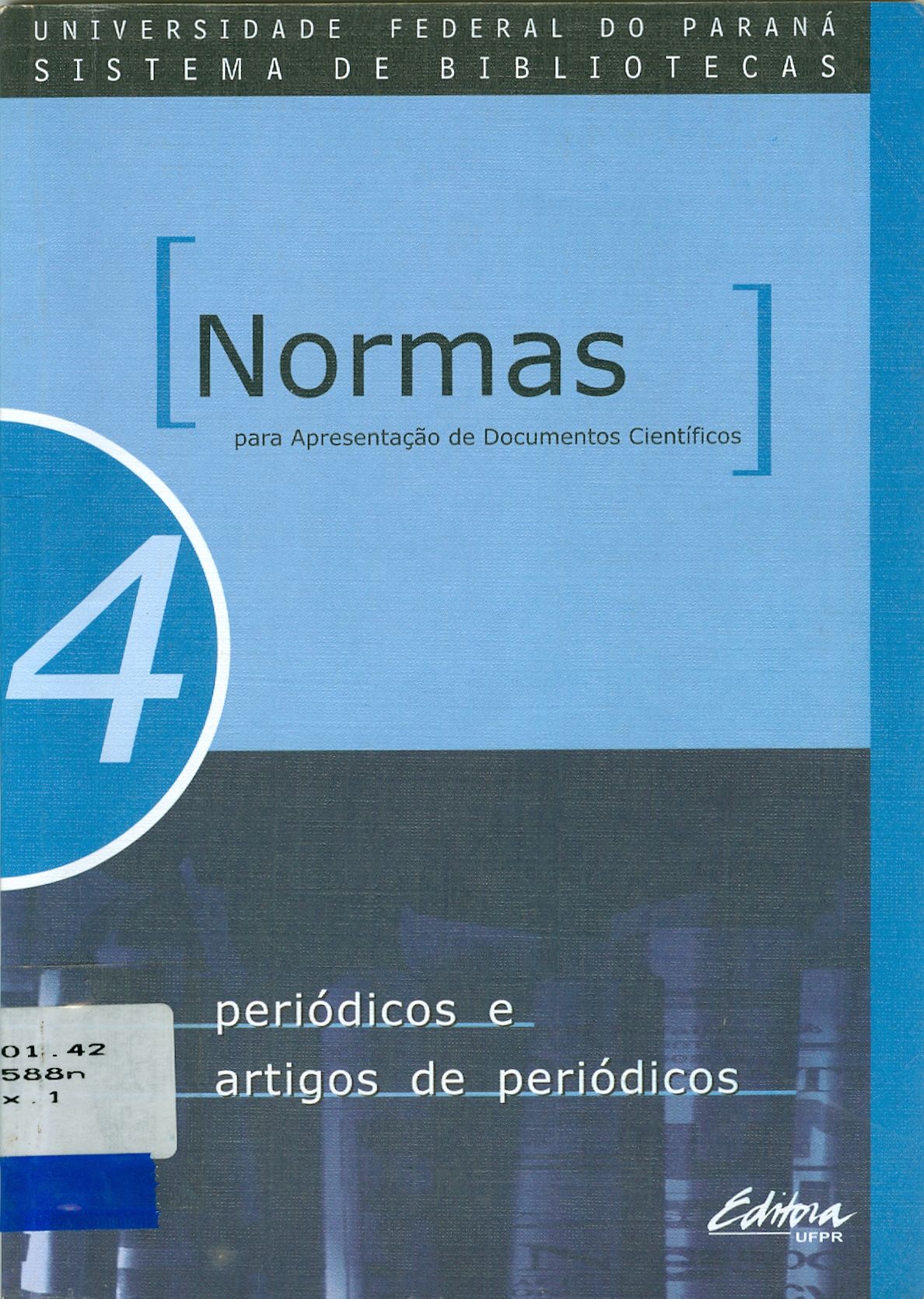NORMAS PARA APRESENTAÇÃO DE DOCUMENTOS CIENTÍFICOS: PERIÓDICOS E ARTIGOS DE PERIÓDICOS