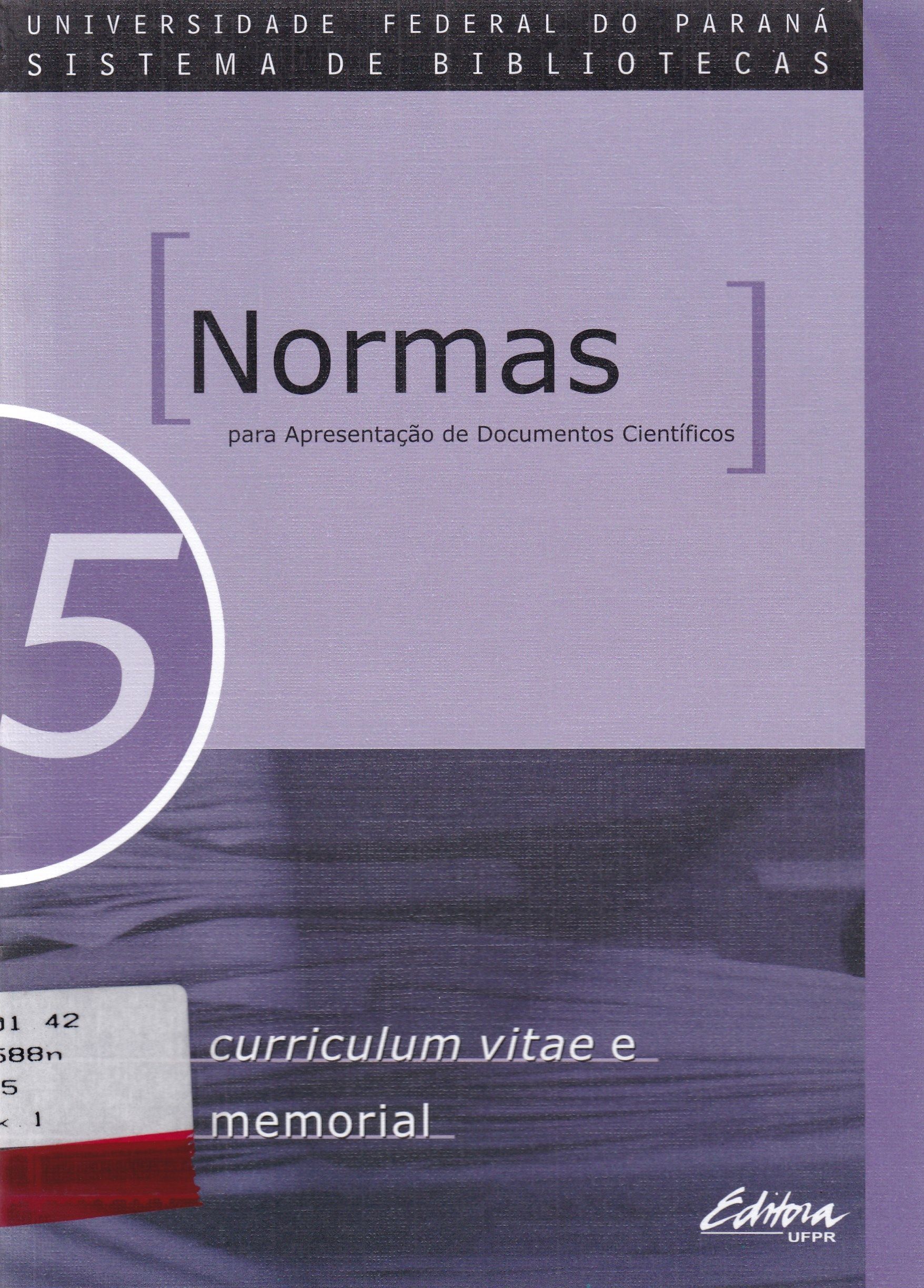 NORMAS PARA APRESENTAÇÃO DE DOCUMENTOS CIENTÍFICOS: CURRICULUM VITAE E MEMORIAL