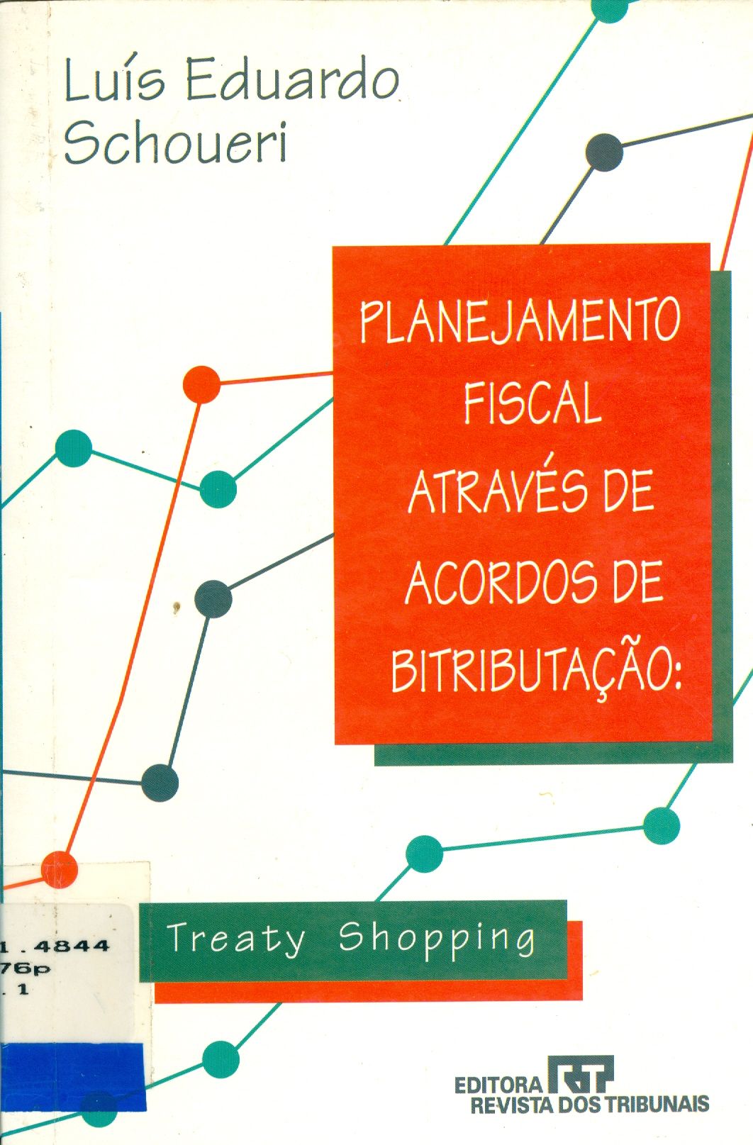 PLANEJAMENTO FISCAL ATRAVÉS DE ACORDOS DE BITRIBUTAÇÃO: TREATY SHOPPING