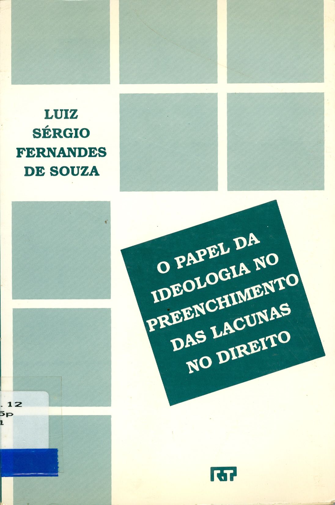 O PAPEL DA IDEOLOGIA NO PREENCHIMENTO DAS LACUNAS NO DIREITO