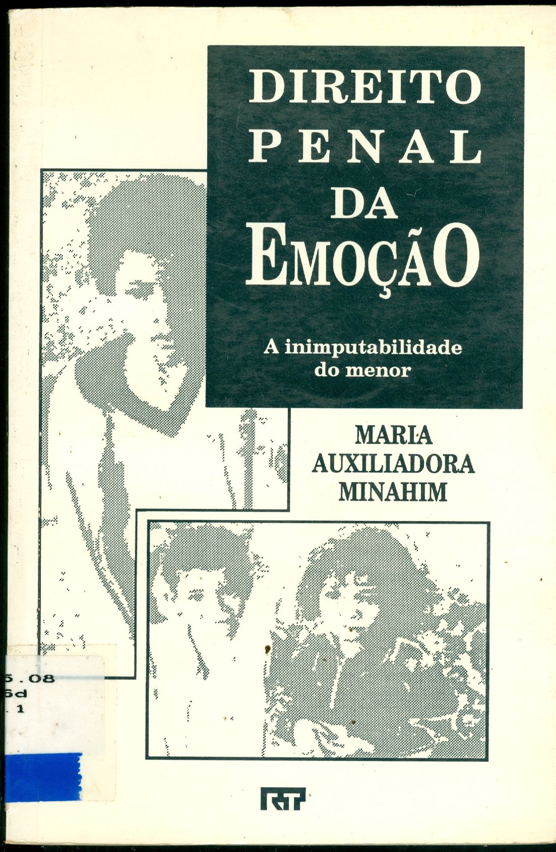 DIREITO PENAL DA EMOÇÃO: A INIMPUTABILIDADE DO MENOR