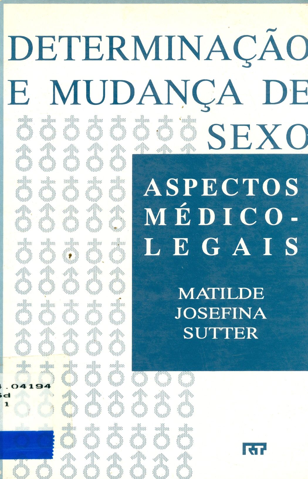 DETERMINAÇÃO E MUDANÇA DE SEXO: ASPECTOS MÉDICO-LEGAIS
