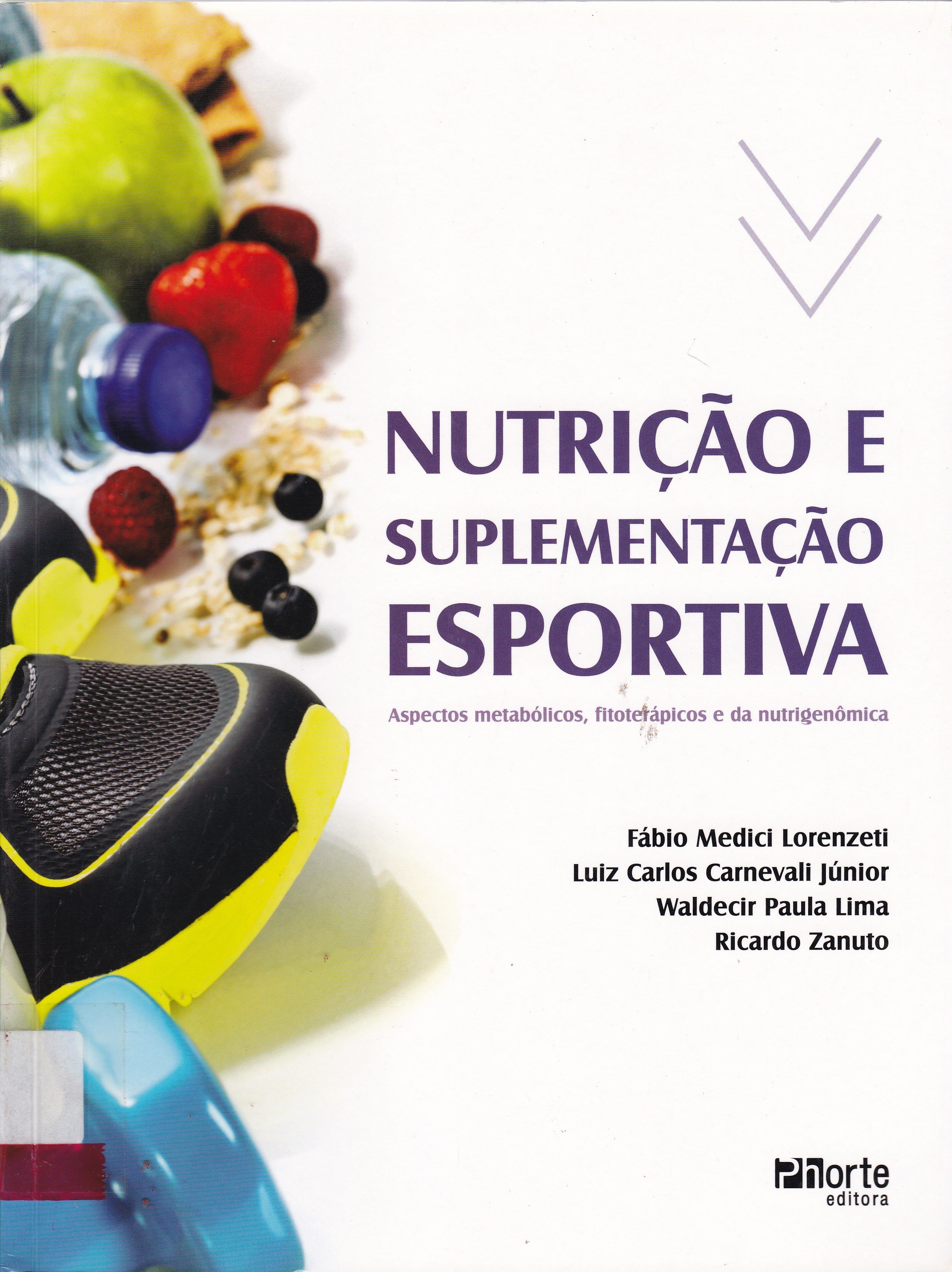 NUTRIÇÃO E SUPLEMENTAÇÃO ESPORTIVA: ASPECTOS METABÓLICOS, FITOTERÁPICOS E DA NUTRIGENÔMICA