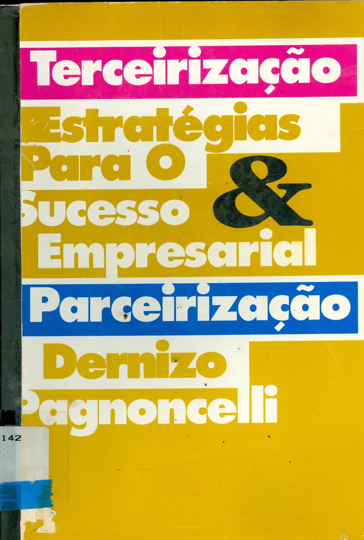 TERCEIRIZAÇÃO E PARCEIRIZAÇÃO: ESTRATÉGIAS PARA O SUCESSO EMPRESARIAL