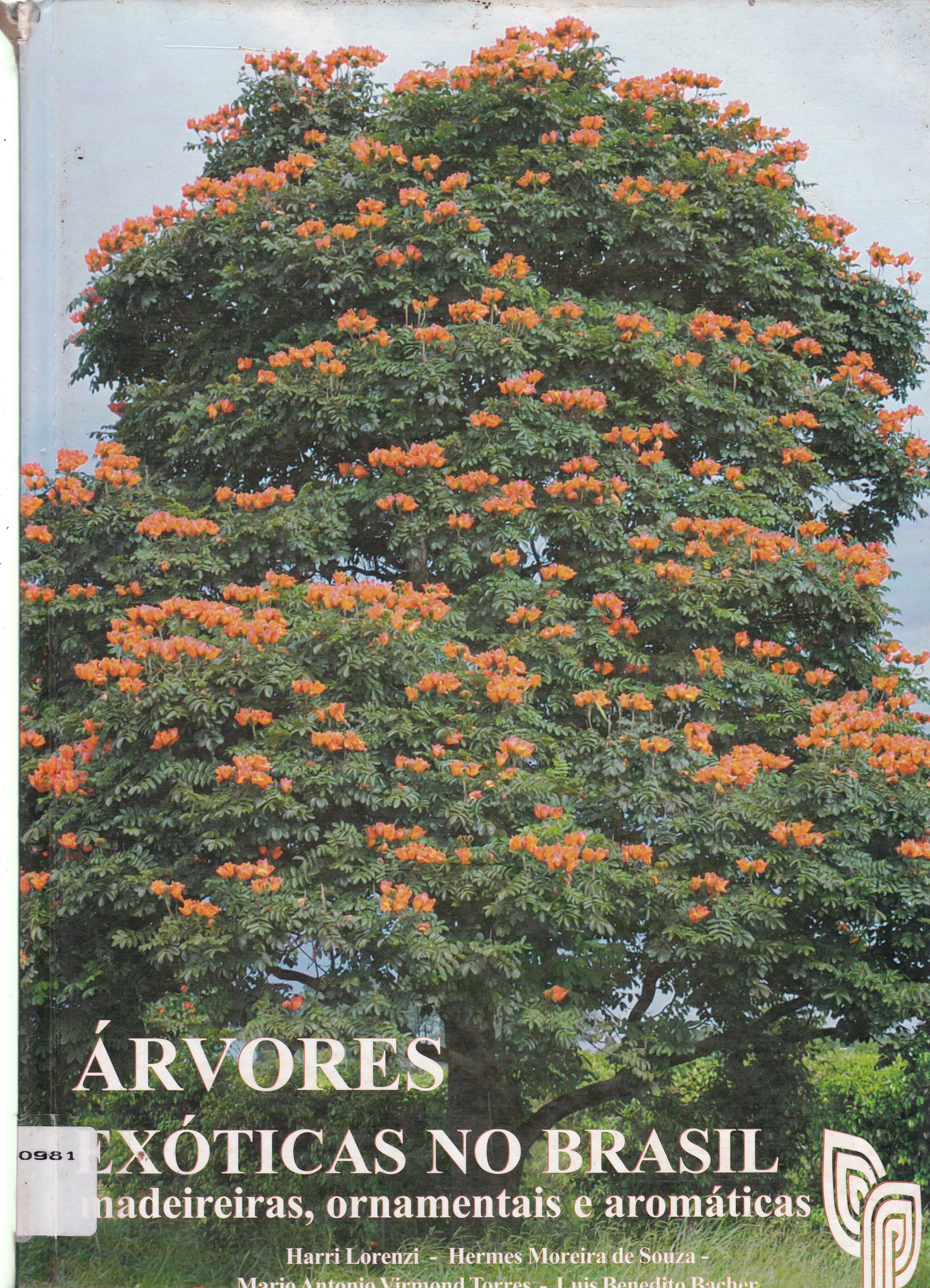 ÁRVORES EXÓTICAS NO BRASIL: MADEIREIRAS, ORNAMENTAIS E AROMÁTICAS