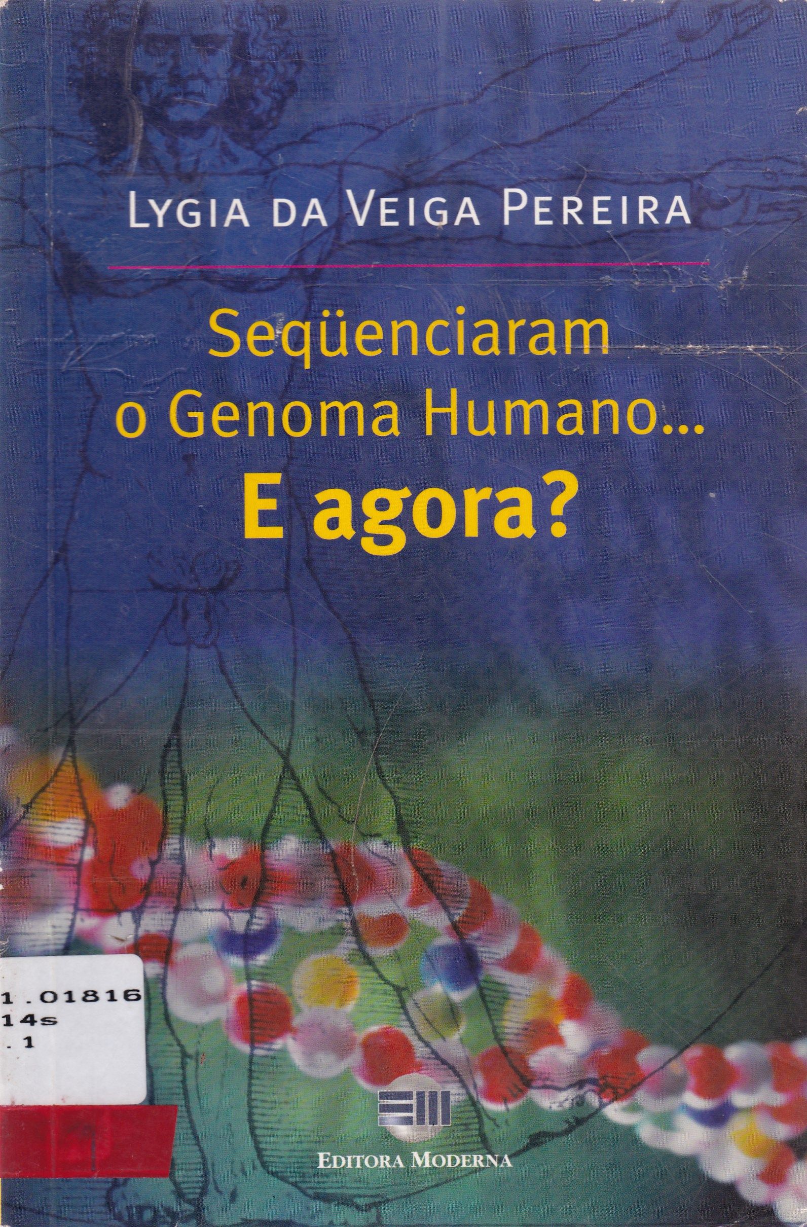 SEQUENCIARAM O GENÔMA HUMANO E AGORA?