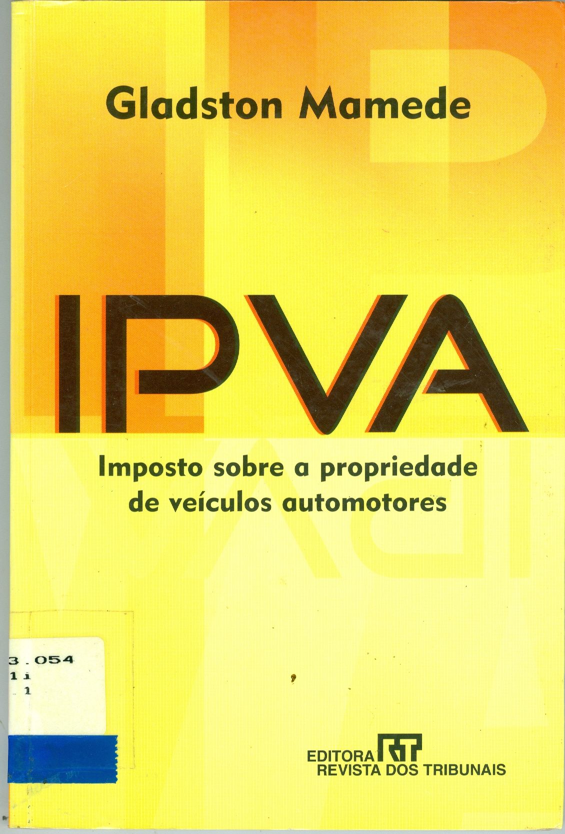 IPVA: IMPOSTO SOBRE A PROPRIEDADE DE VEÍCULOS AUTOMOTORES