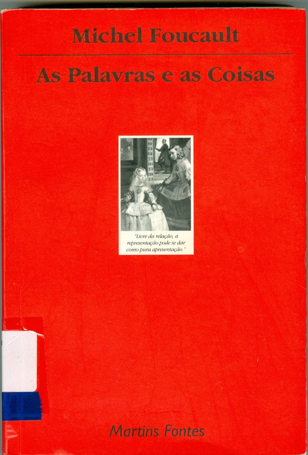 AS PALAVRAS E AS COISAS: UMA ARQUEOLOGIA DAS CIÊNCIAS HUMANAS