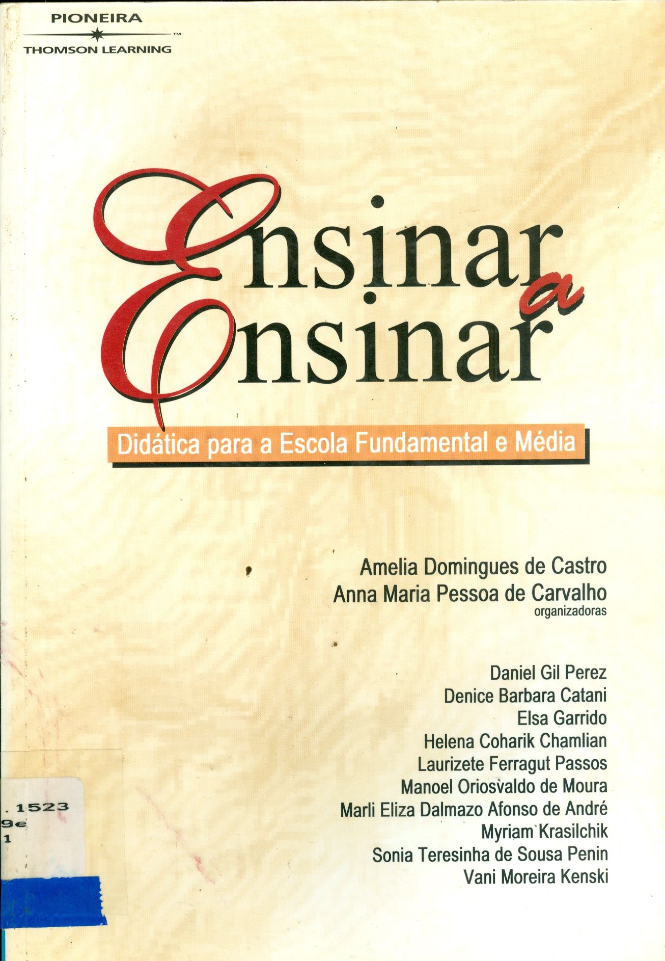 ENSINAR A ENSINAR: DIDÁTICA PARA A ESCOLA FUNDAMENTAL E MÉDIA