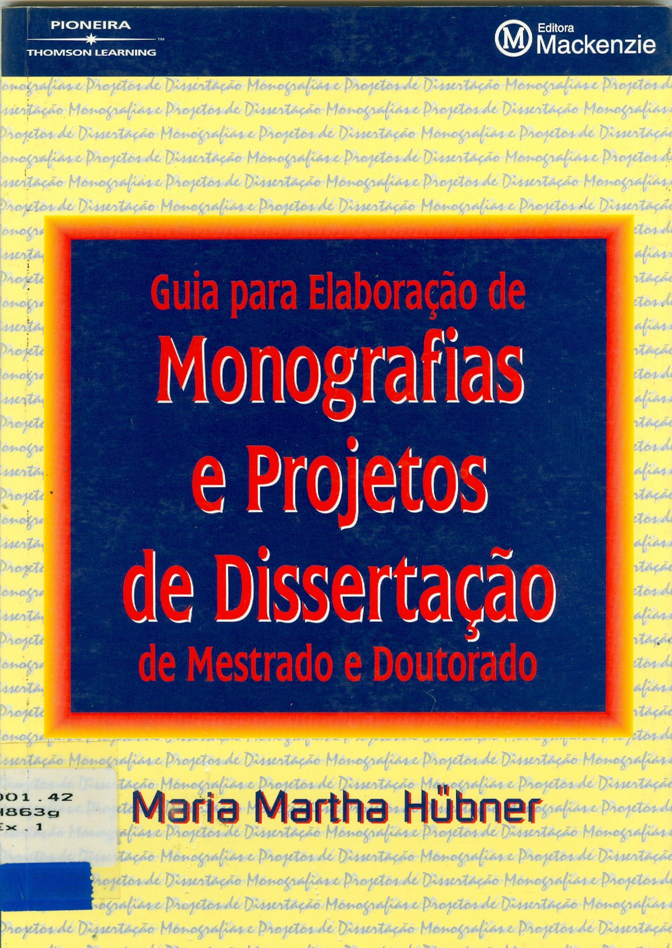GUIA PARA ELABORAÇÃO DE MONOGRAFIAS E PROJETOS DE DISSERTAÇÃO DE MESTRADO E DOUTORADO