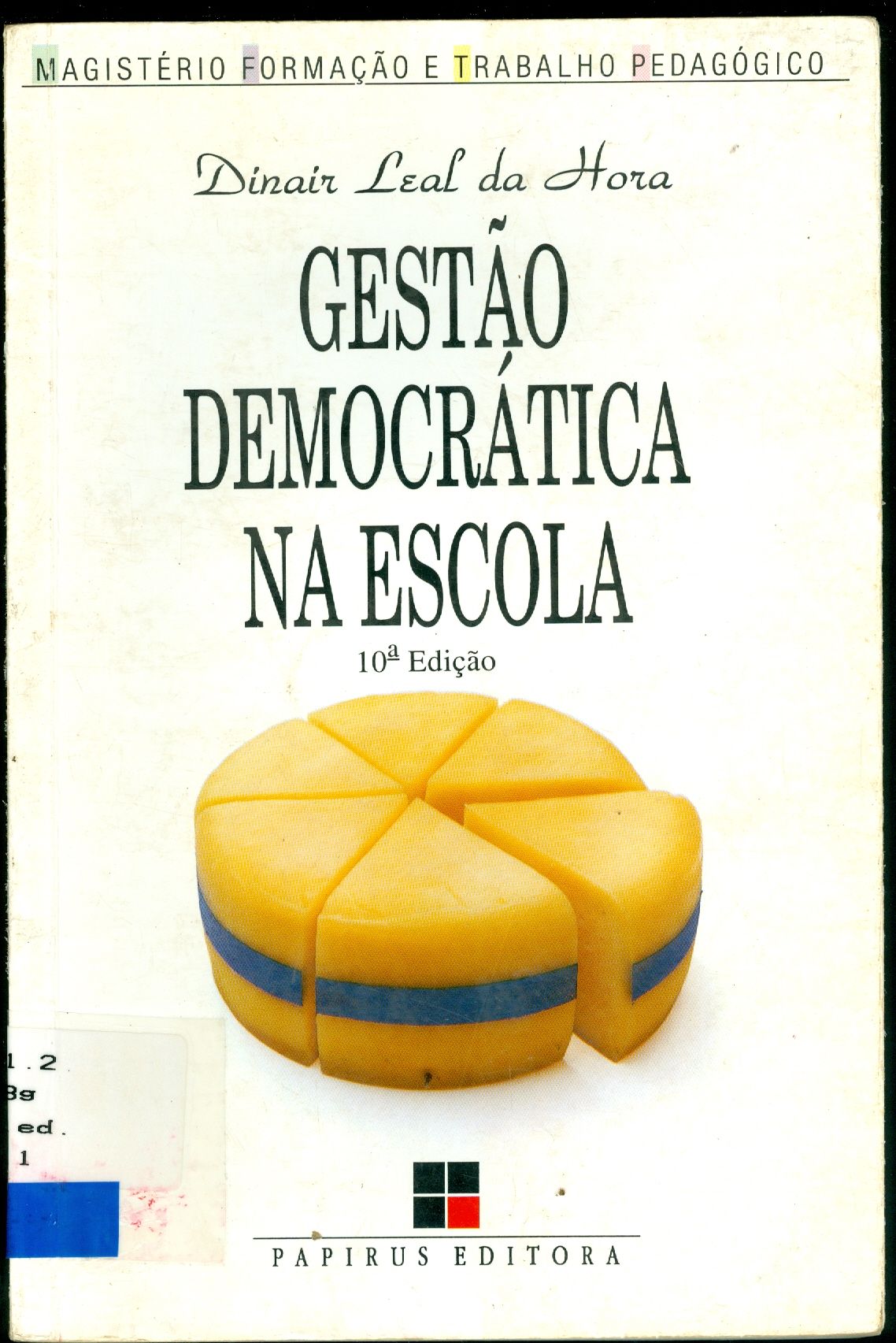 GESTÃO DEMOCRÁTICA NA ESCOLA: ARTES E OFÍCIOS DE PARTICIPAÇÃO COLETIVA