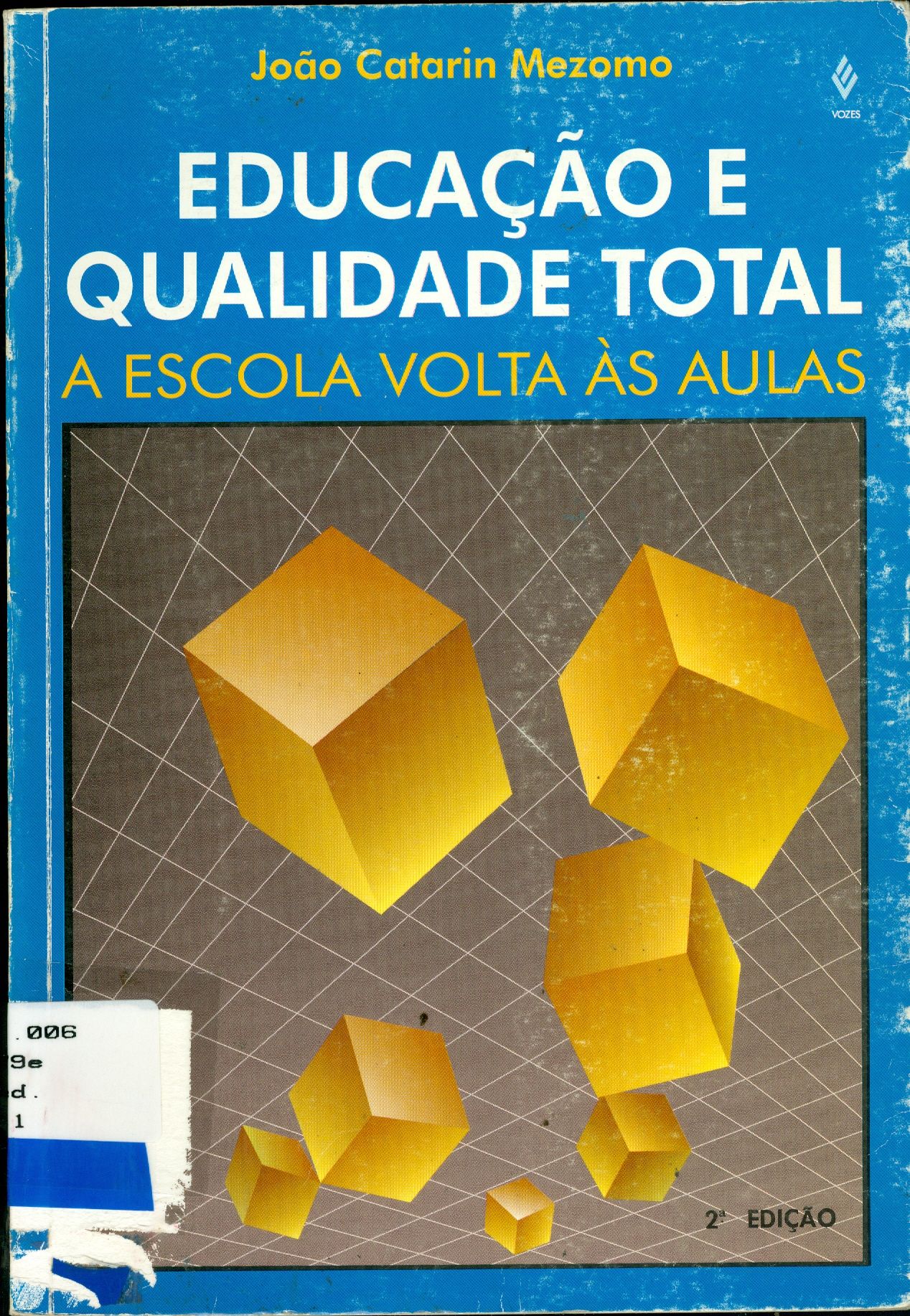 EDUCAÇÃO E QUALIDADE TOTAL: A ESCOLA VOLTA AS AULAS