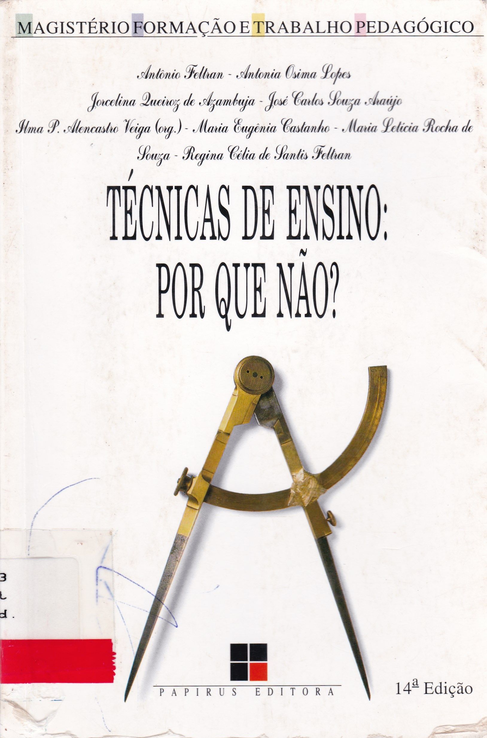 TÉCNICAS DE ENSINO: POR QUE NÃO?