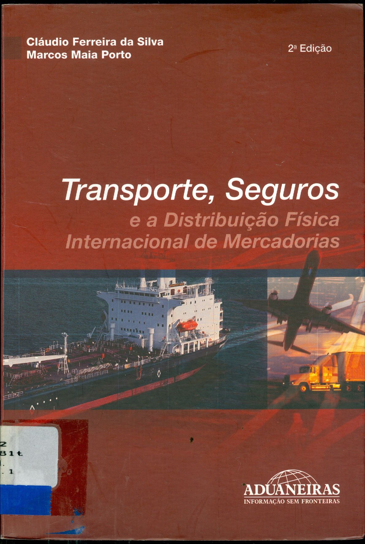 TRANSPORTES, SEGUROS E A DISTRIBUIÇÃO FÍSICA INTERNACIONAL DE MERCADORIAS