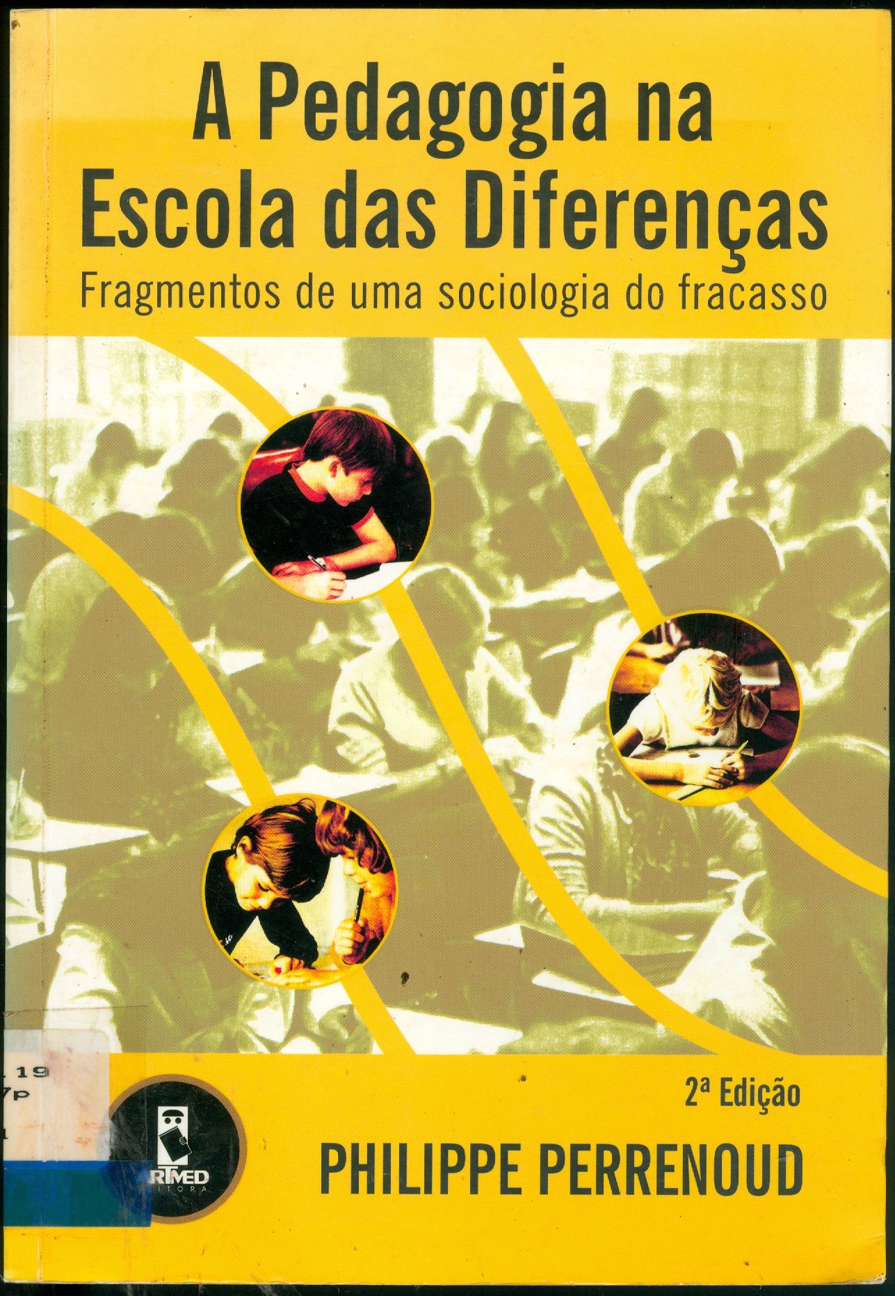 A PEDAGOGIA NA ESCOLA DAS DIFERENÇAS: FRAGMENTOS DE UMA SOCIOLOGIA DO FRACASSO