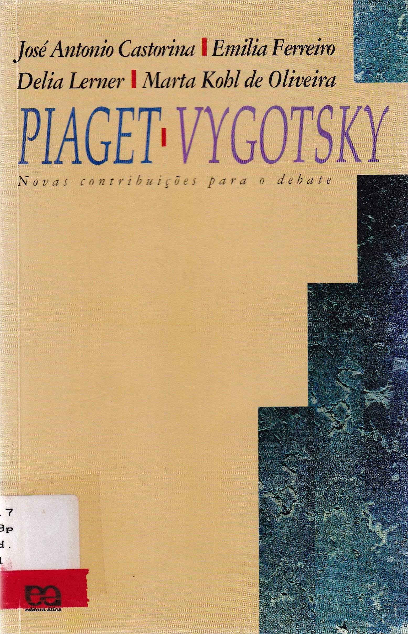 PIAGET-VYGOTSKI: NOVAS CONTRIBUIÇÕES PARA O DEBATE