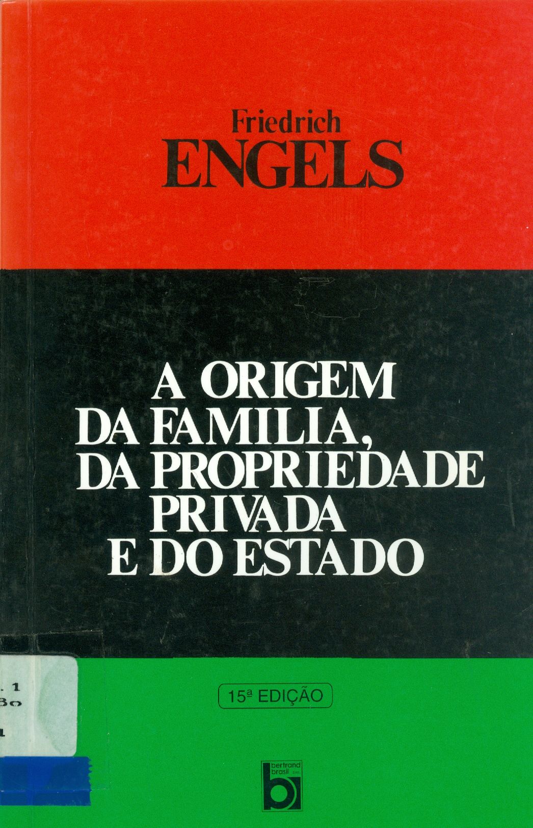 A ORIGEM DA FAMÍLIA, DA PROPRIEDADE PRIVADA E DO ESTADO