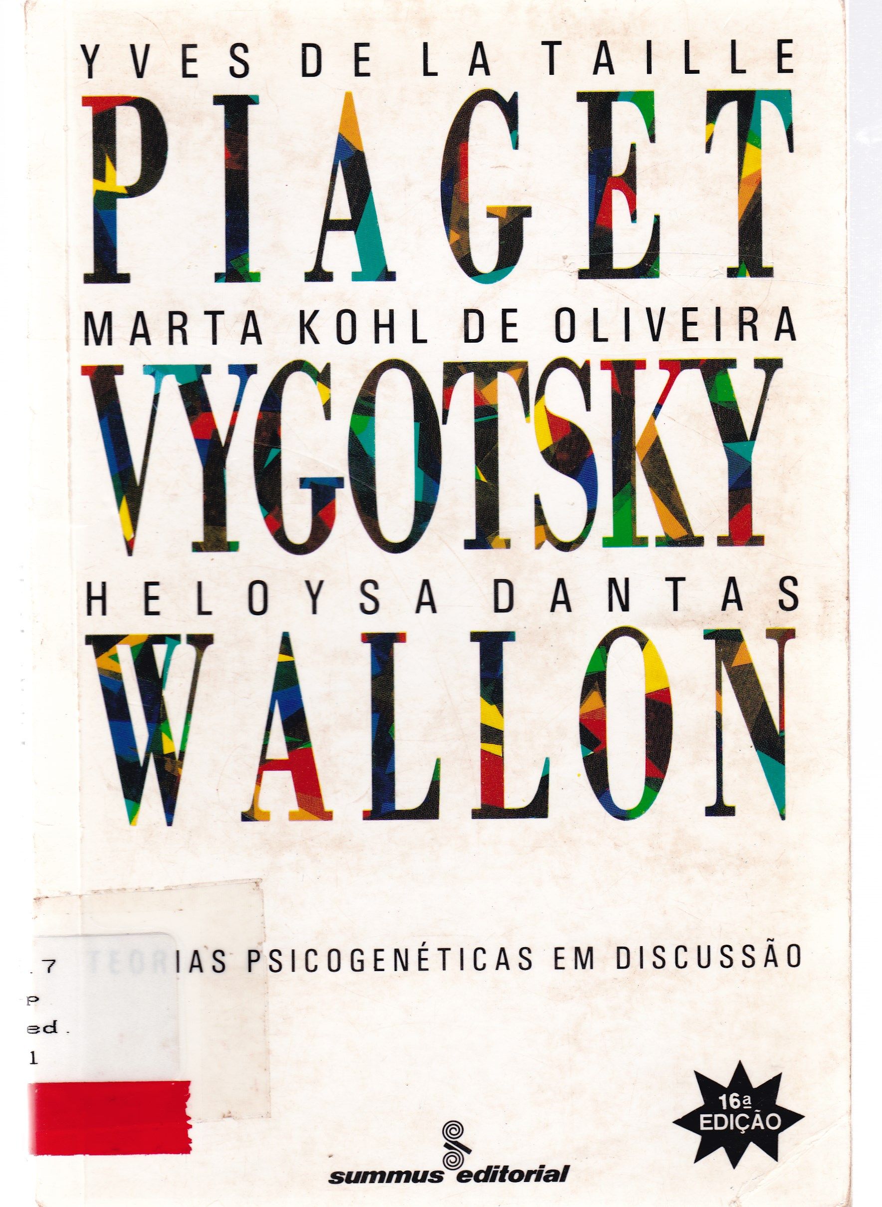 PIAGET, VYGOTSKY, WALLON: TEORIAS PSICOGENÉTICAS EM DISCUSSÃO