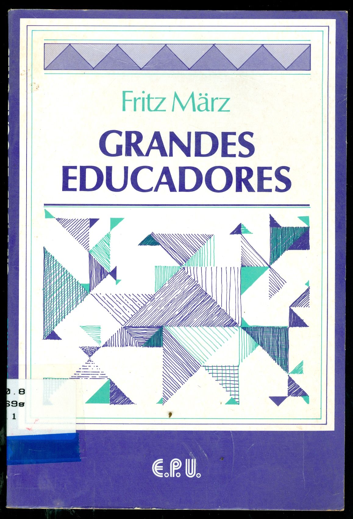 GRANDES EDUCADORES: PERFIS DE GRANDES EDUCADORES E PENSADORES PEDAGÓGICOS