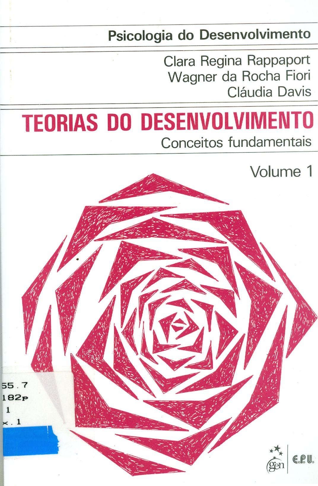 PSICOLOGIA DO DESENVOLVIMENTO: TEORIAS DO DESENVOLVIMENTO: CONCEITOS FUNDAMENTAIS V.1