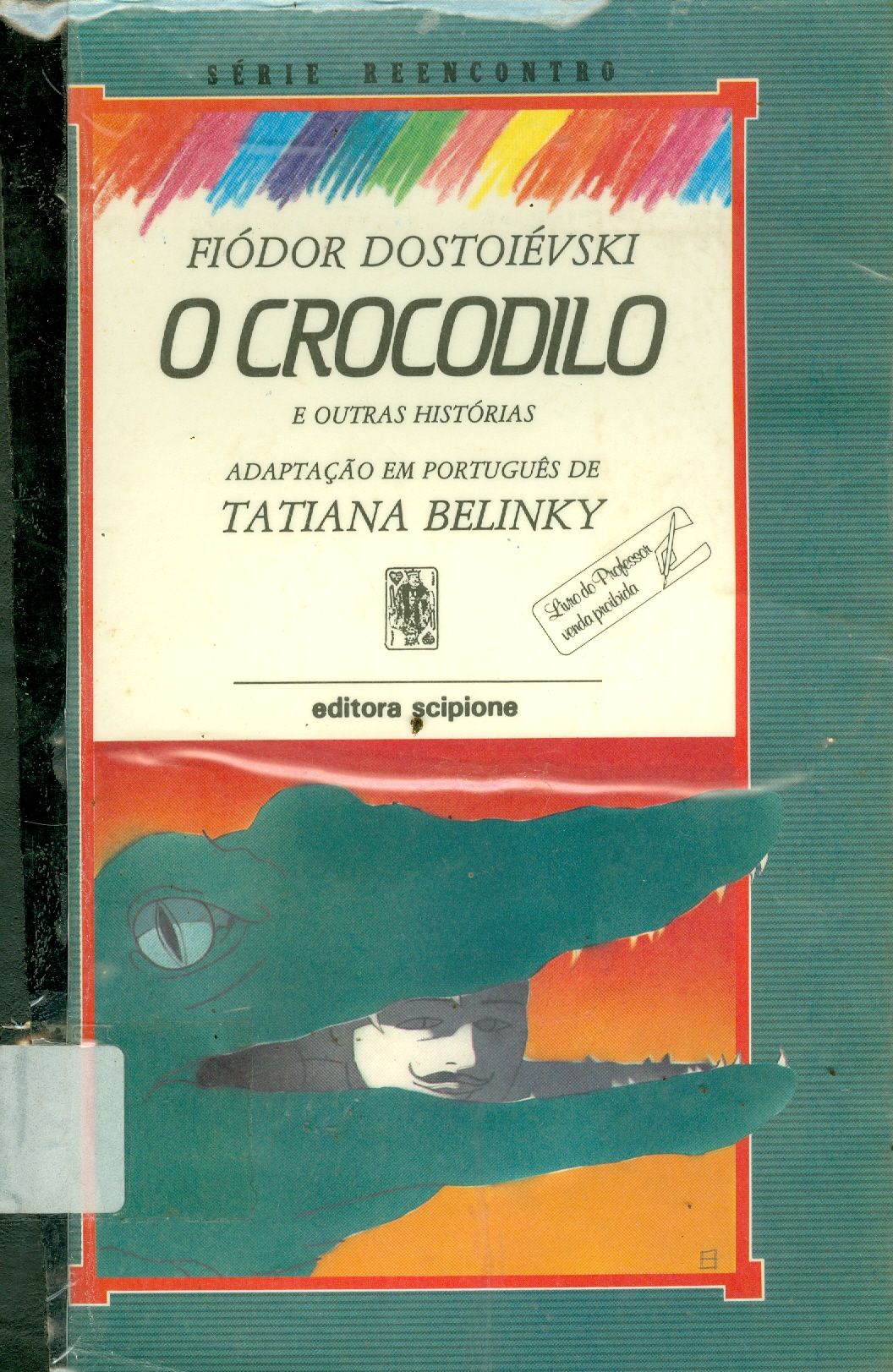 O CROCODILO: E OUTRAS HISTÓRIAS