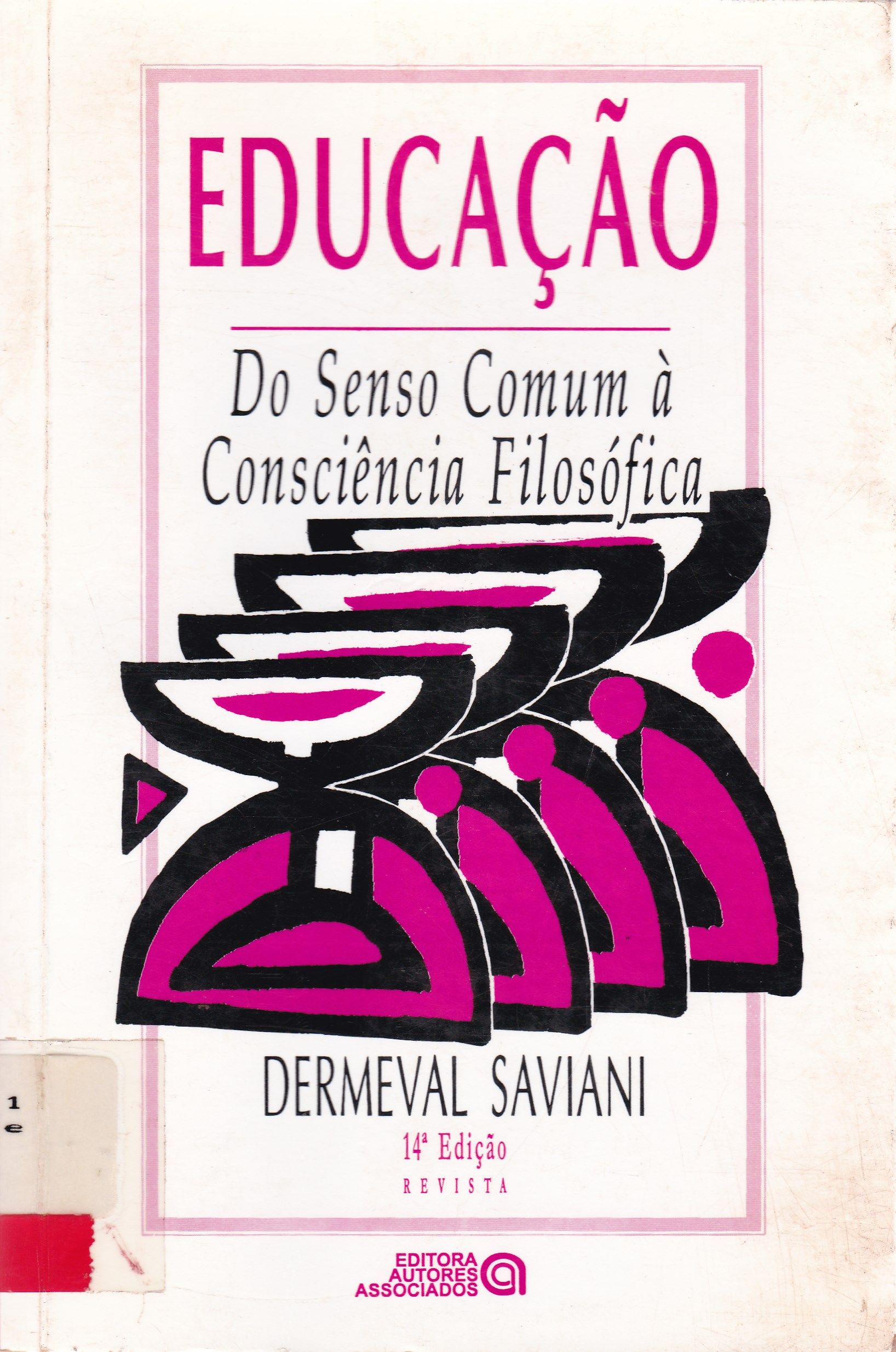 EDUCAÇÃO: DO SENSO COMUM A CONSCIÊNCIA FILOSÓFICA
