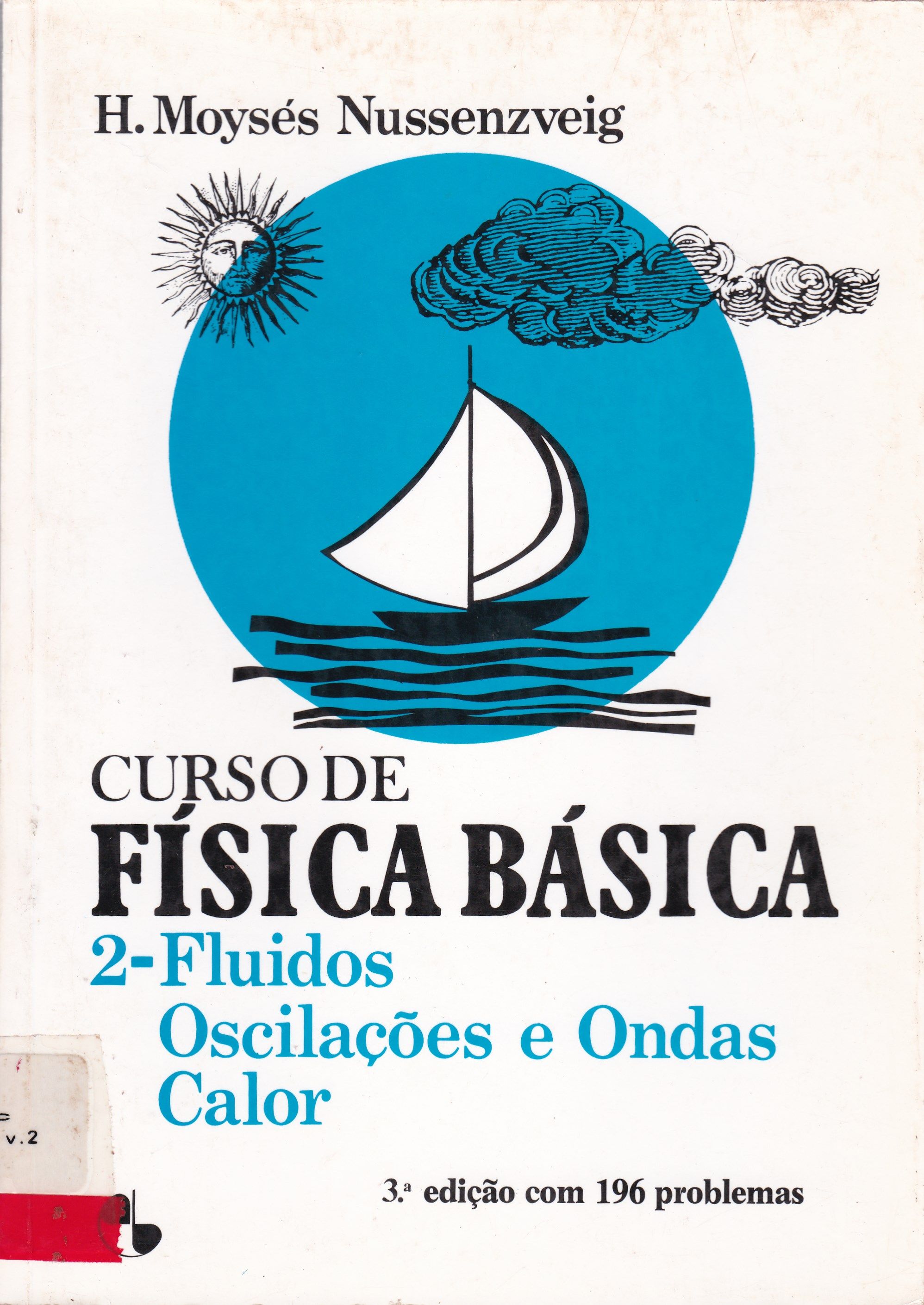 CURSO DE FÍSICA BÁSICA: FLUÍDOS, OSCILAÇÕES E ONDAS, CALOR - V. 2