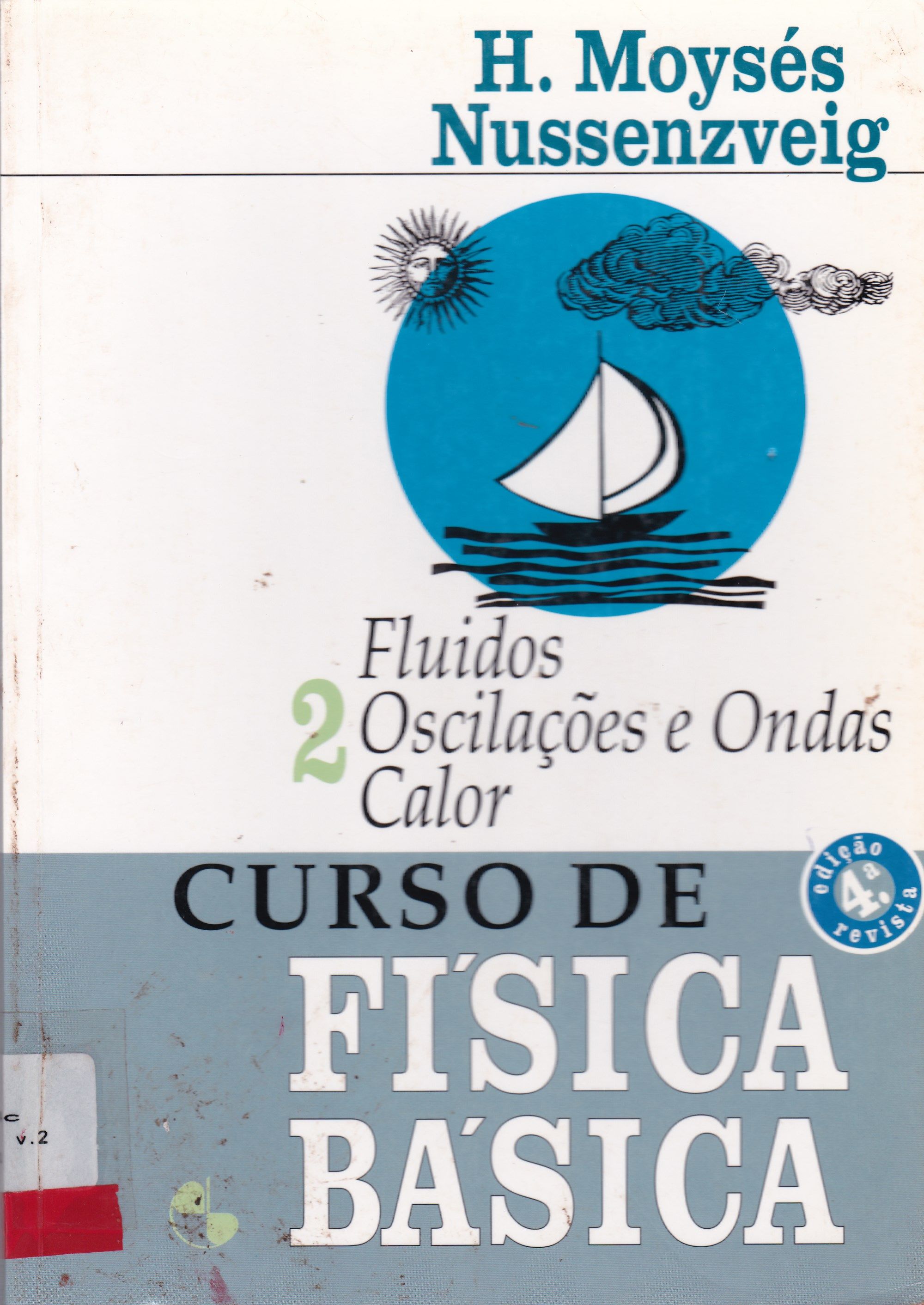 CURSO DE FÍSICA BÁSICA: FLUÍDOS, OSCILAÇÕES E ONDAS, CALOR - V. 2