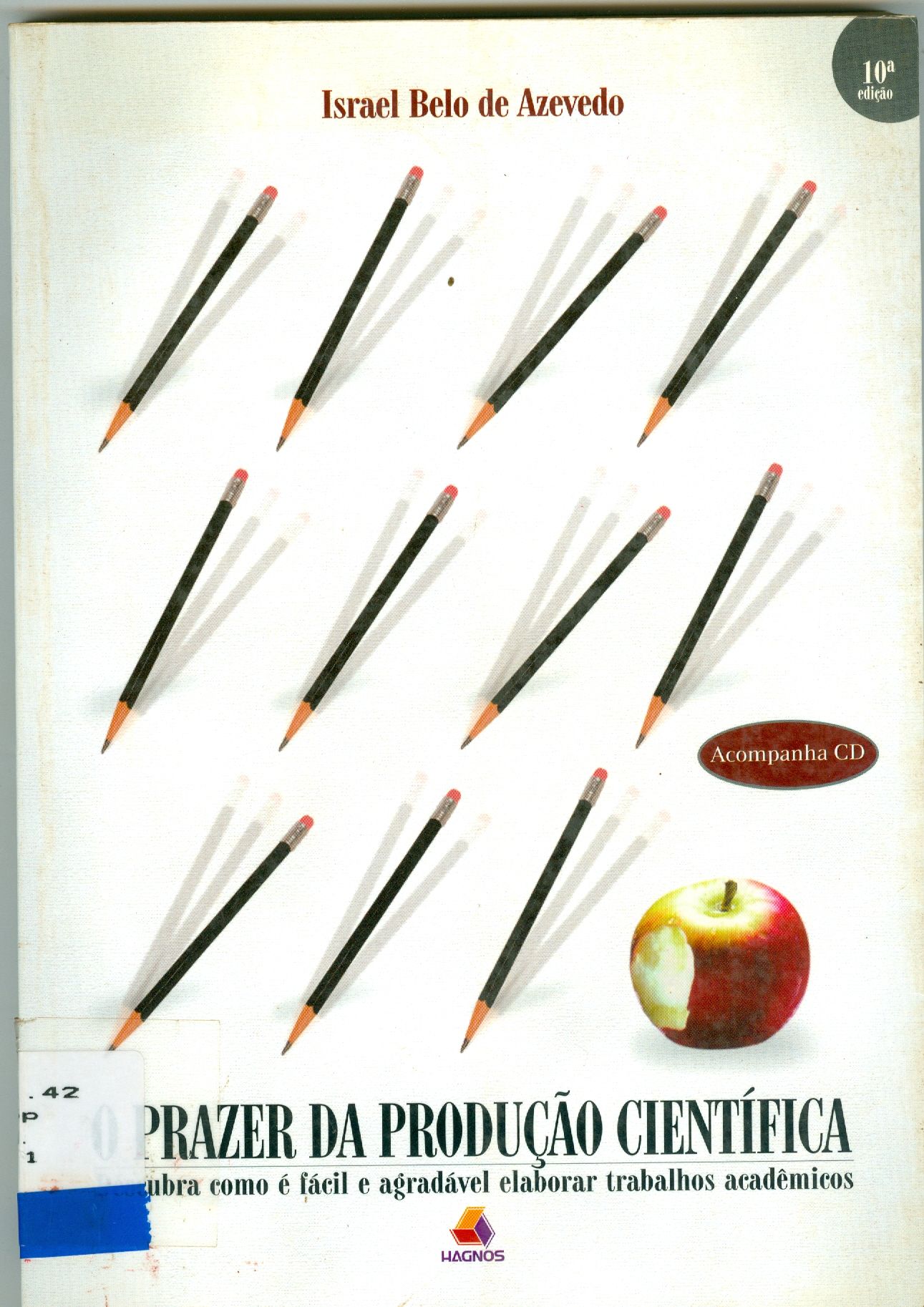 O PRAZER DA PRODUÇÃO CIENTÍFICA: DIRETRIZES PARA A ELABORAÇÃO DE TRABALHOS ACADÊMICOS