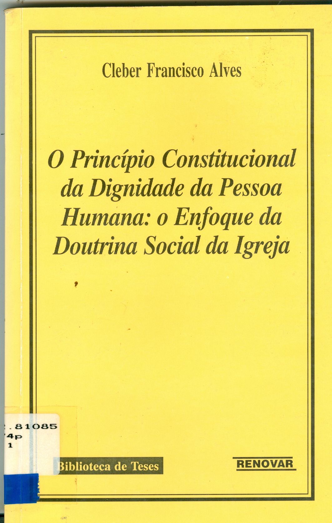O PRINCÍPIO CONSTITUCIONAL DA DIGNIDADE DA PESSOA HUMANA: O ENFOQUE DA DOUTRINA SOCIAL DA IGREJA