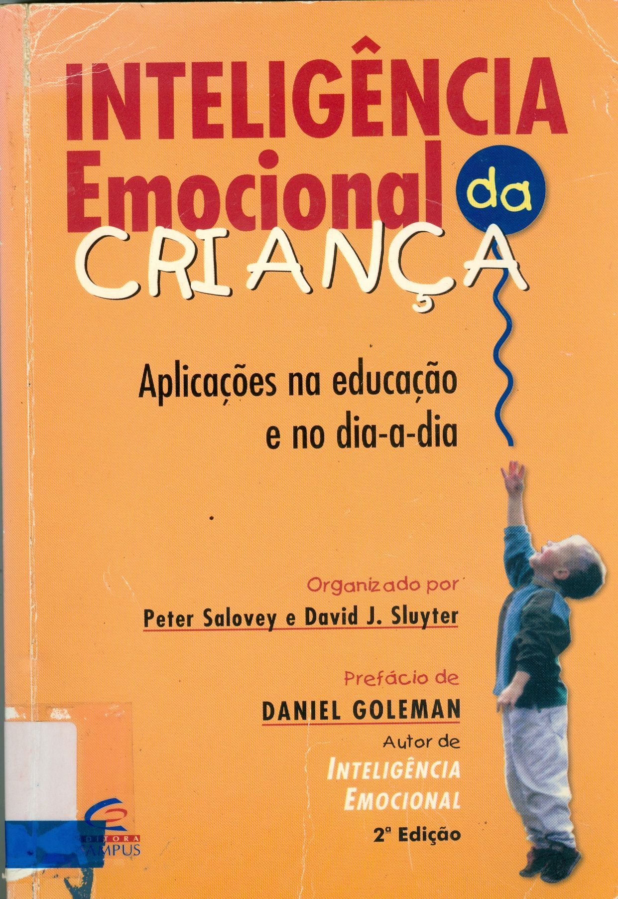 INTELIGÊNCIA EMOCIONAL DA CRIANÇA: APLICAÇÕES NA EDUCAÇÃO E NO DIA-A-DIA