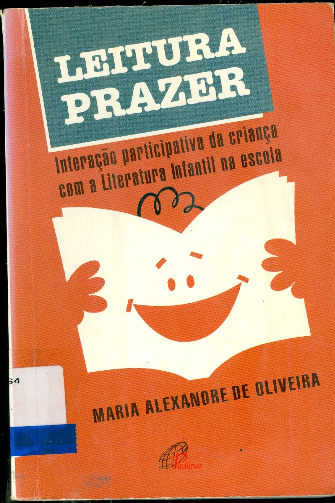LEITURA PRAZER: INTERAÇÃO PARTICIPATIVA DA CRIANÇA COM A LITERATURA INFANTIL NA ESCOLA