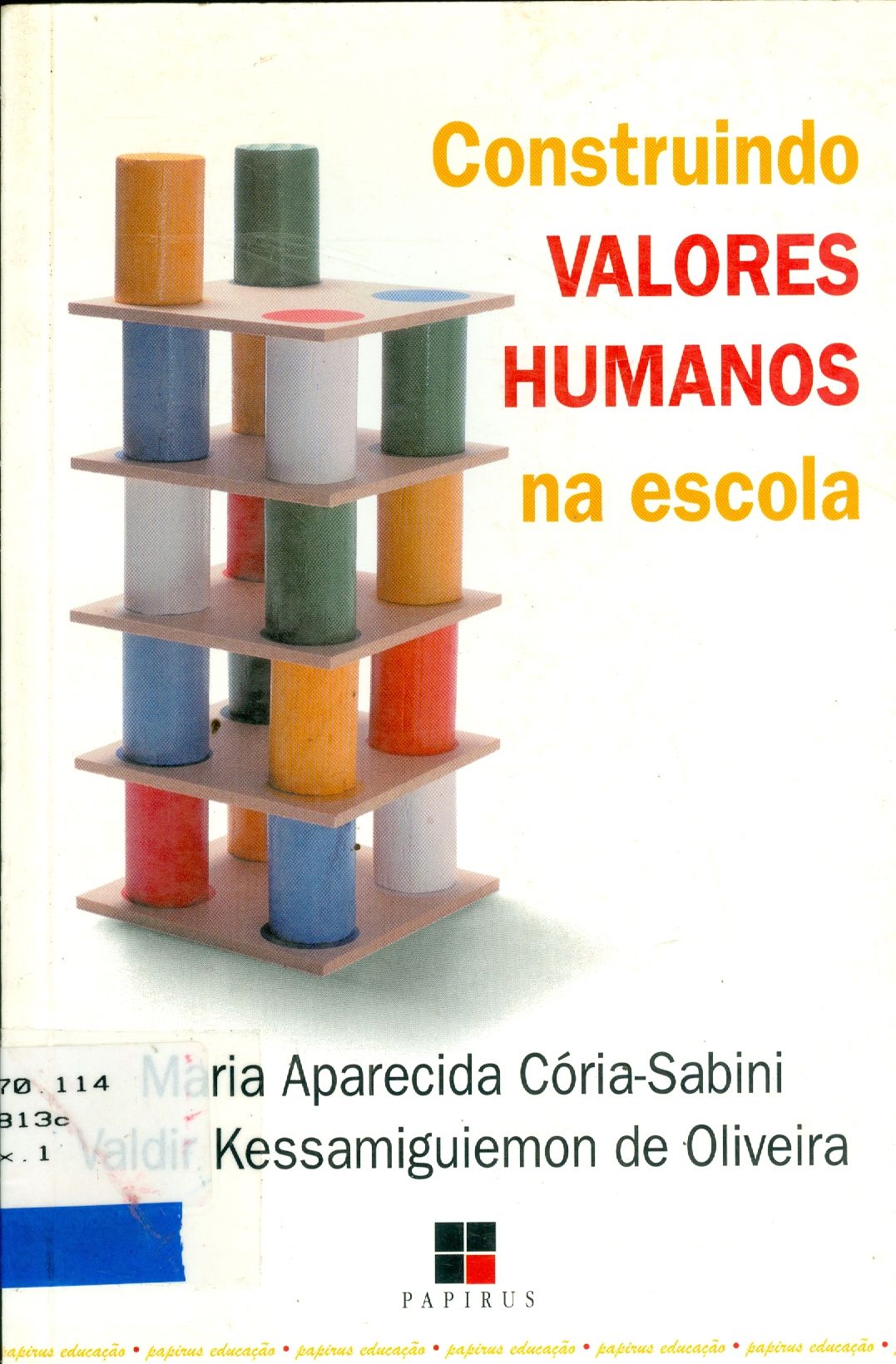CONSTRUINDO VALORES HUMANOS NA ESCOLA
