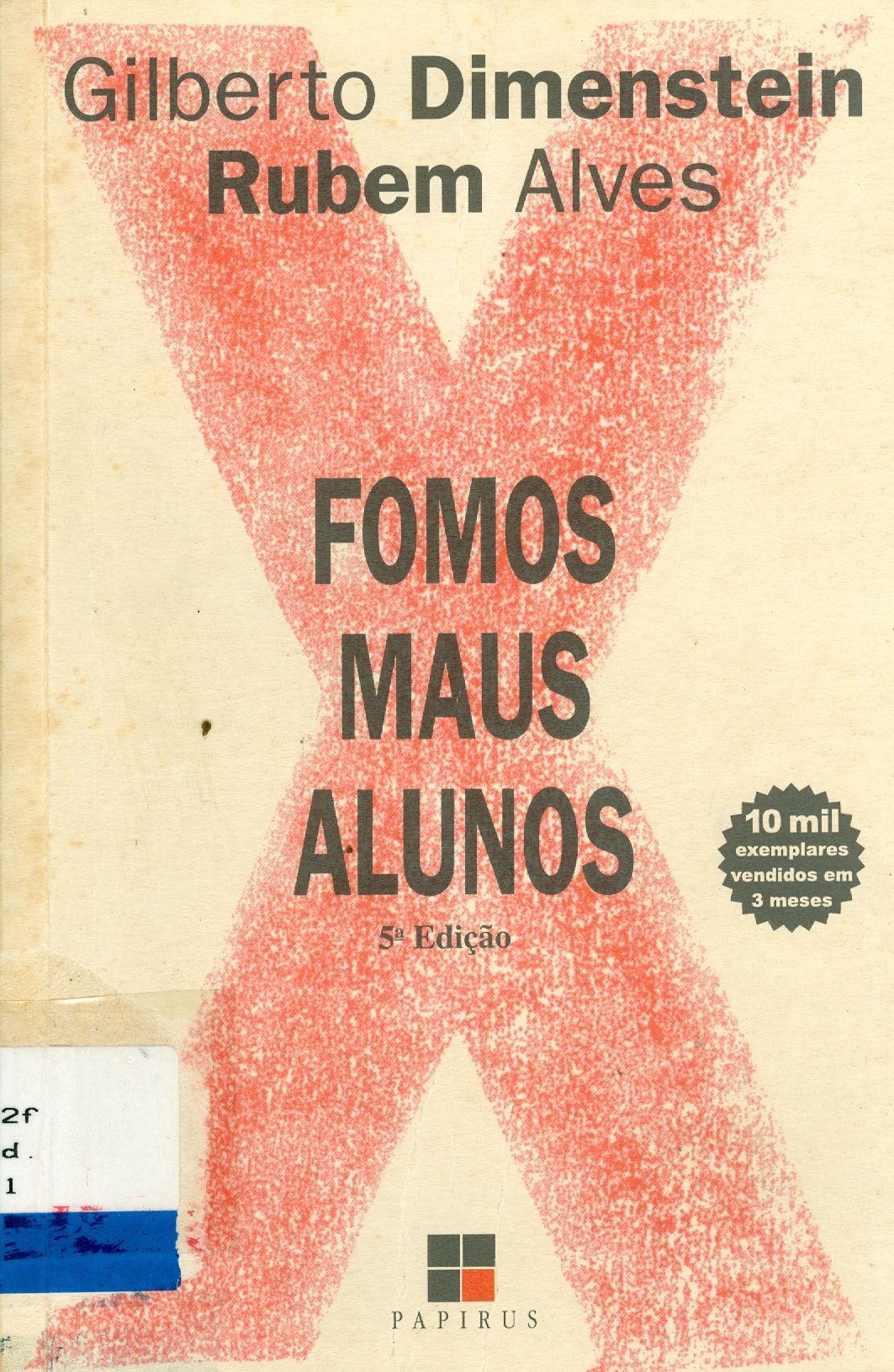 FOMOS MAUS ALUNOS