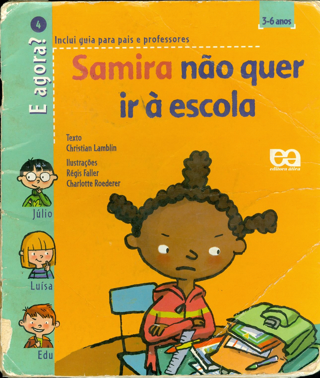 SAMIRA NÃO QUER IR A ESCOLA - COLEÇÃO