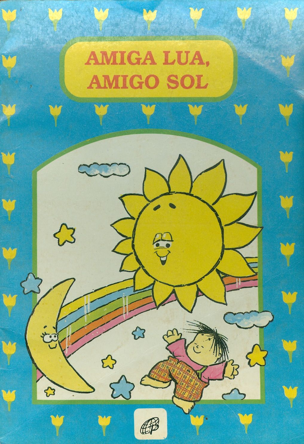 AMIGA LUA, AMIGO SOL
