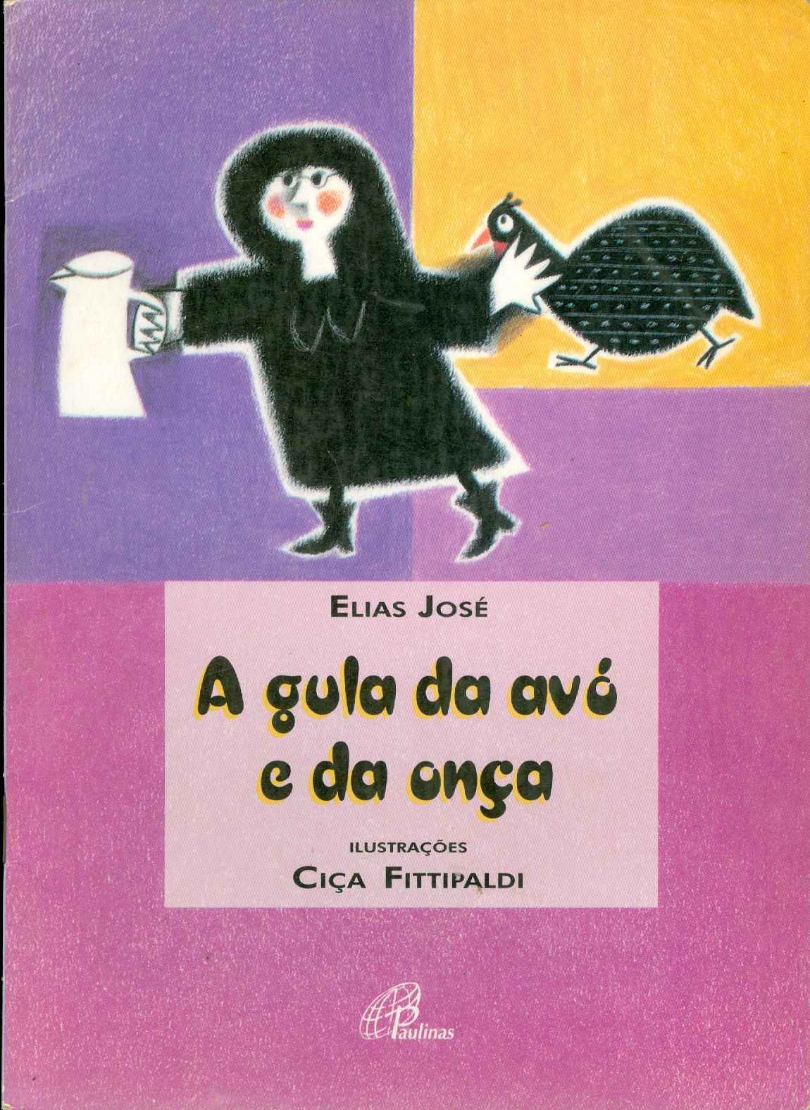 A GULA DA AVÓ E DA ONÇA