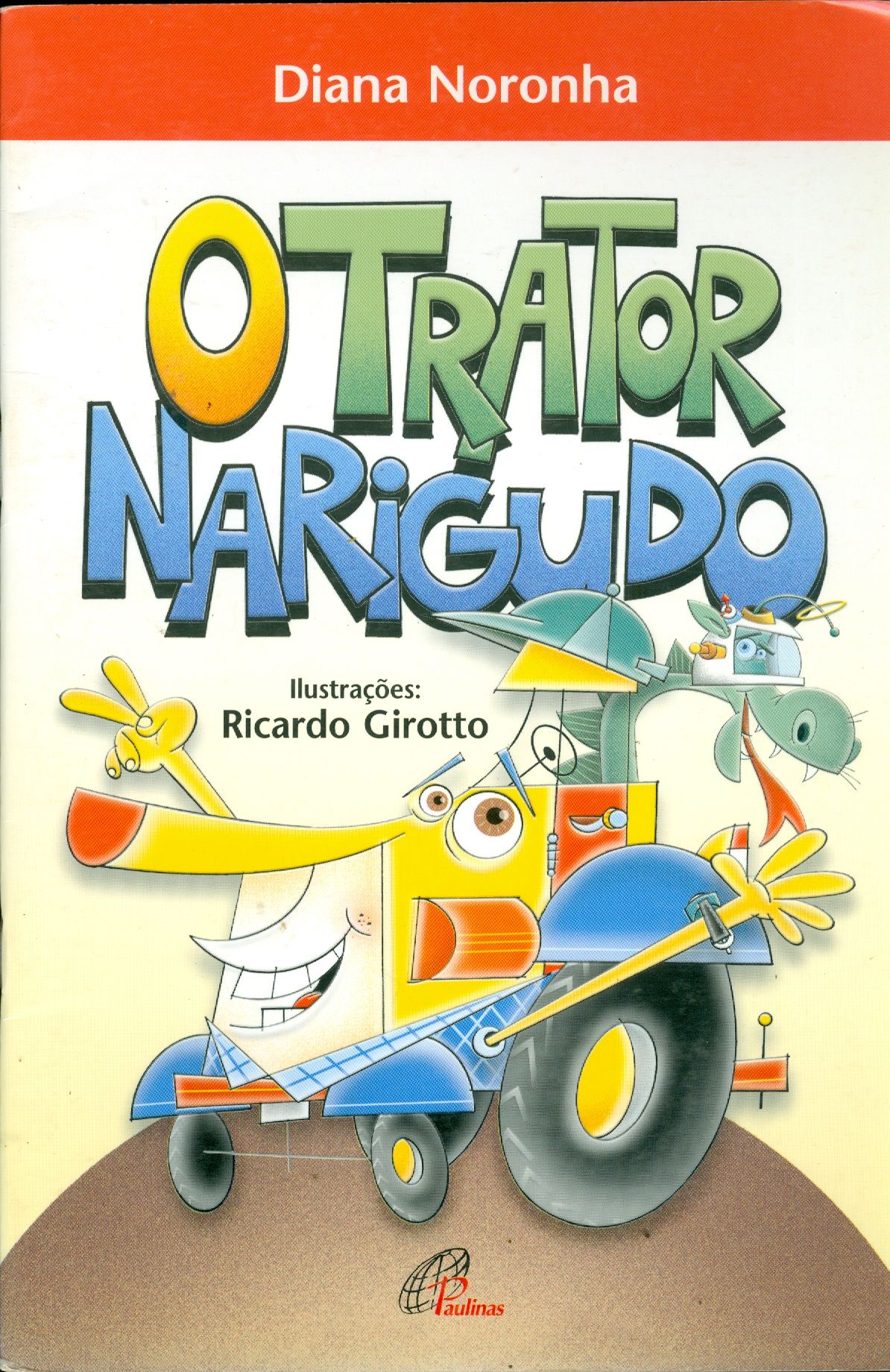 O TRATOR NARIGUDO