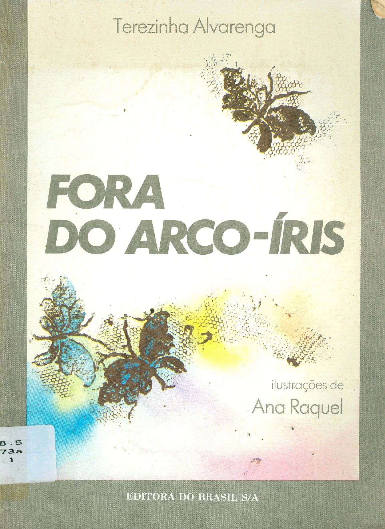 FORA DO ARCO-ÍRIS