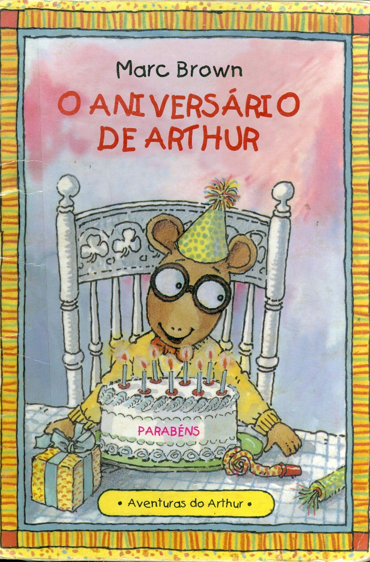 O ANIVERSÁRIO DE ARTHUR - COLEÇÃO