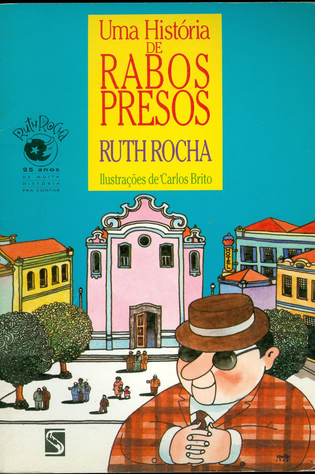 UMA HISTÓRIA DE RABOS PRESOS