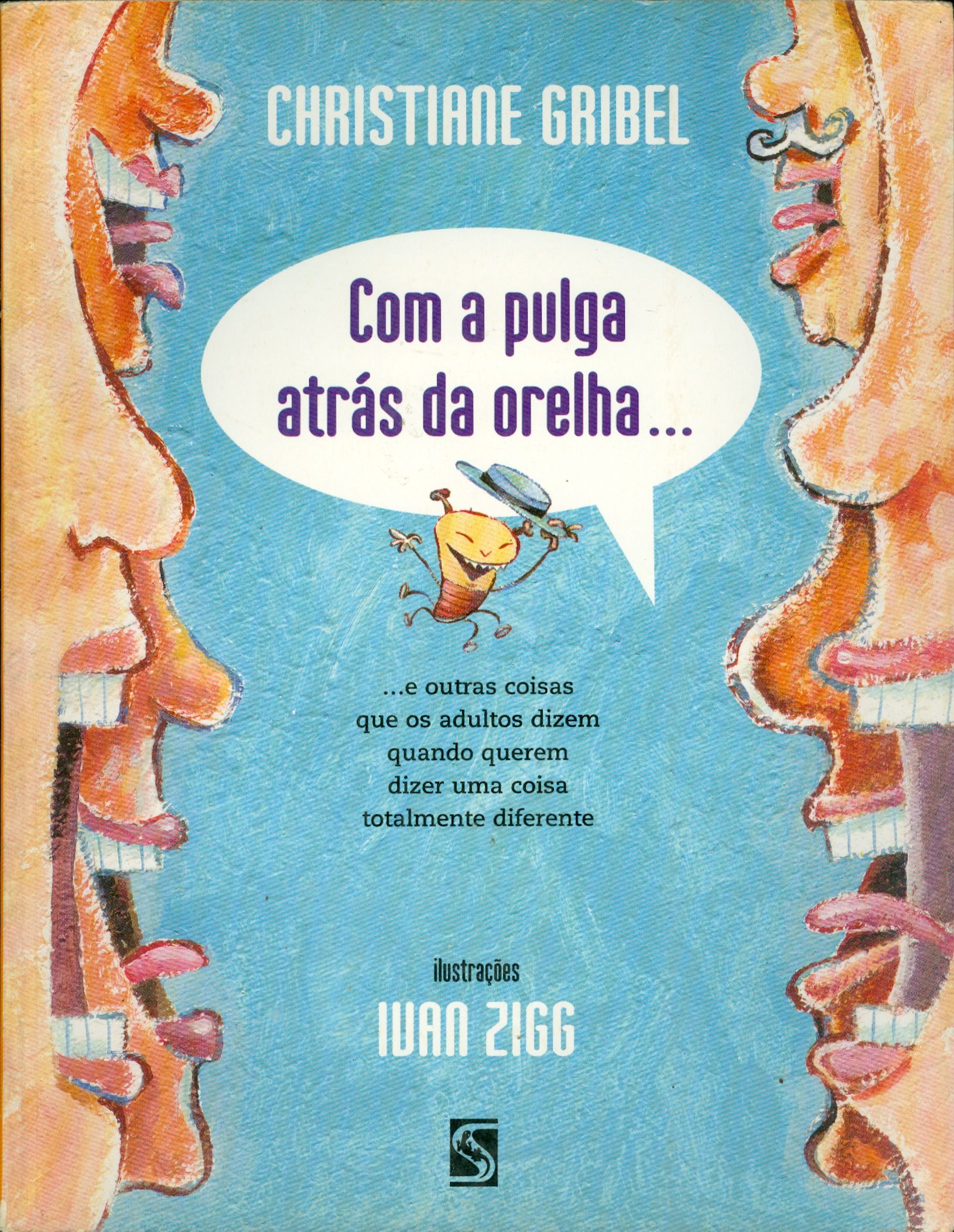 COM A PULGA ATRÁS DA ORELHA