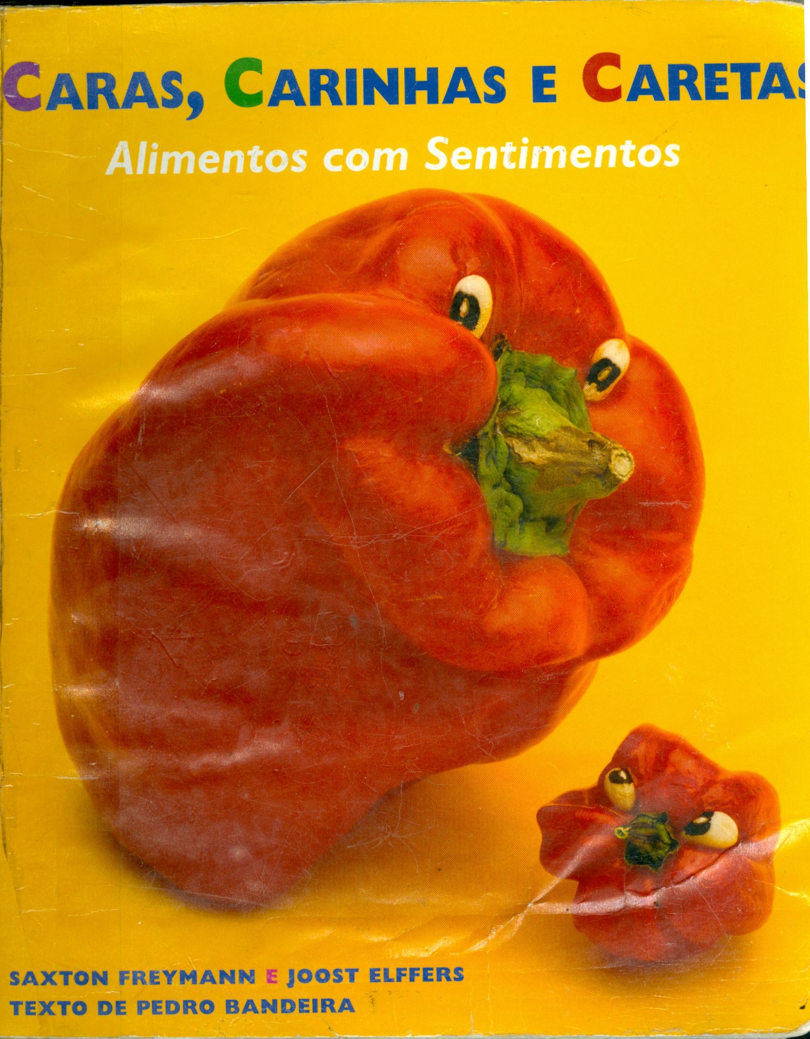 CARAS, CARINHAS E CARETAS