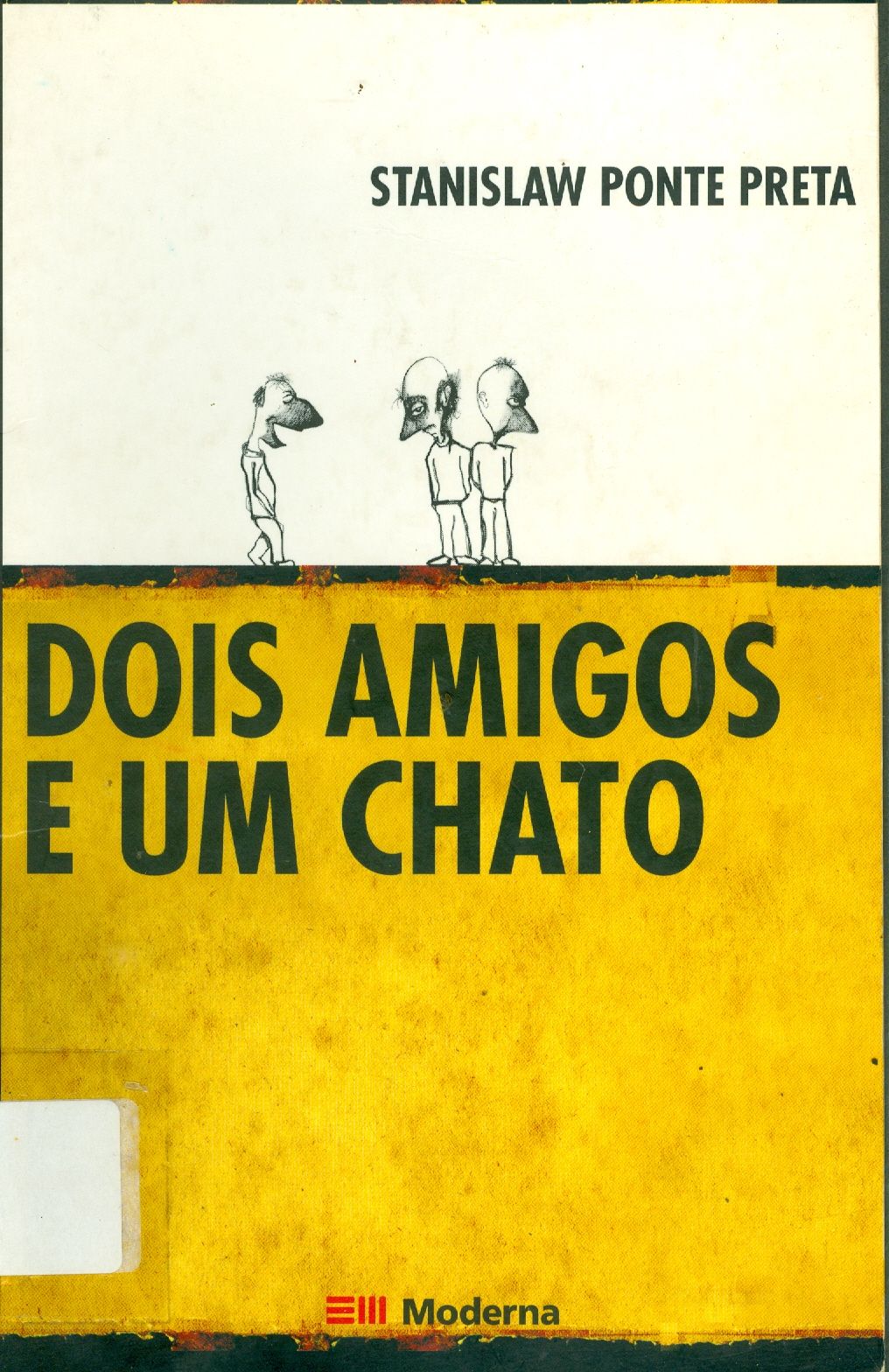 DOIS AMIGOS E UM CHATO 