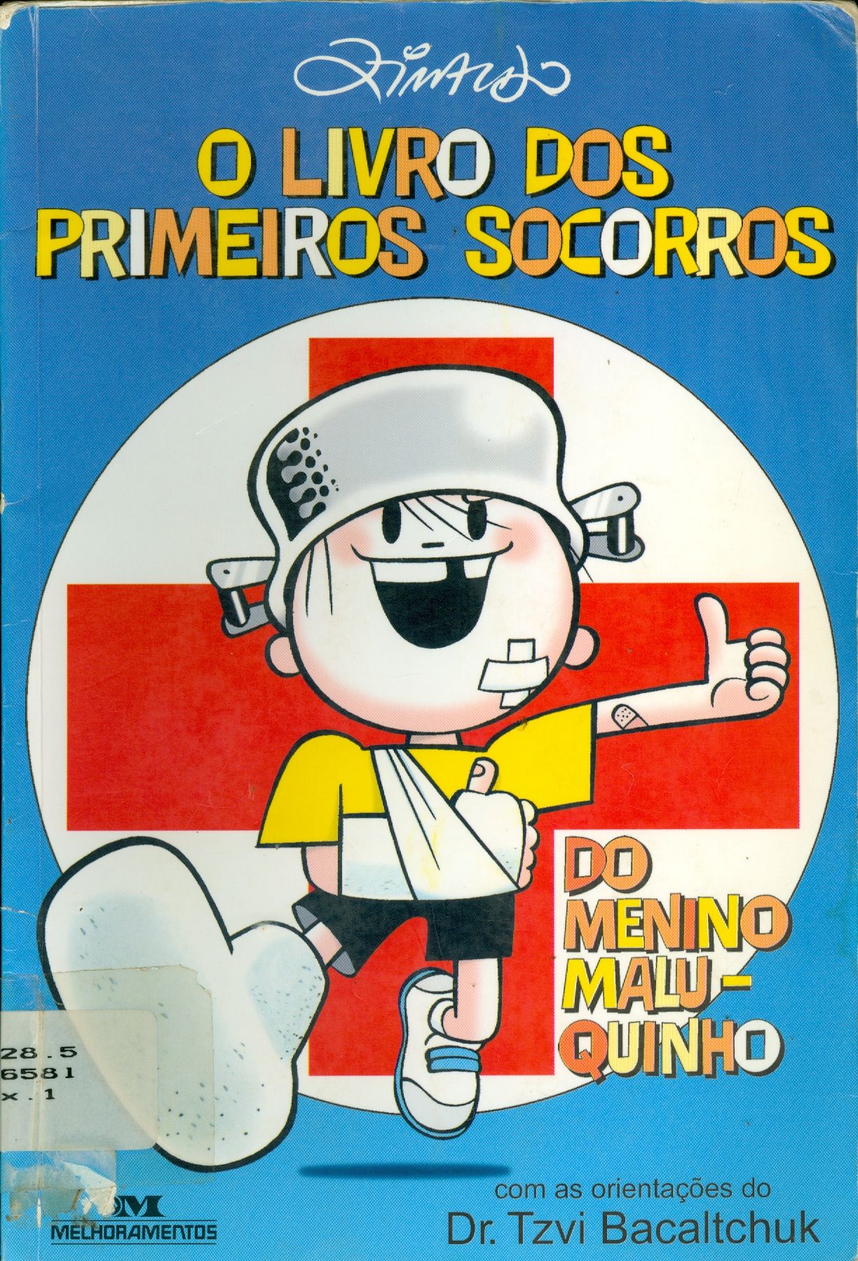 O LIVRO DOS PRIMEIROS SOCORROS DO MENINO MALUQUINHO